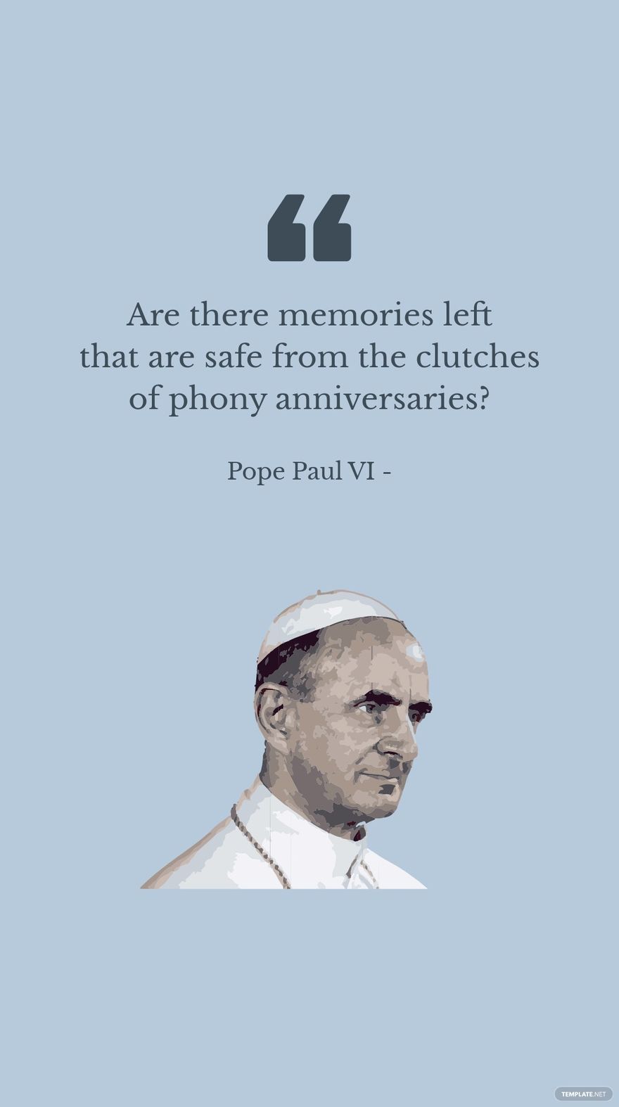 Pope Paul VI - Are there memories left that are safe from the clutches of phony anniversaries?