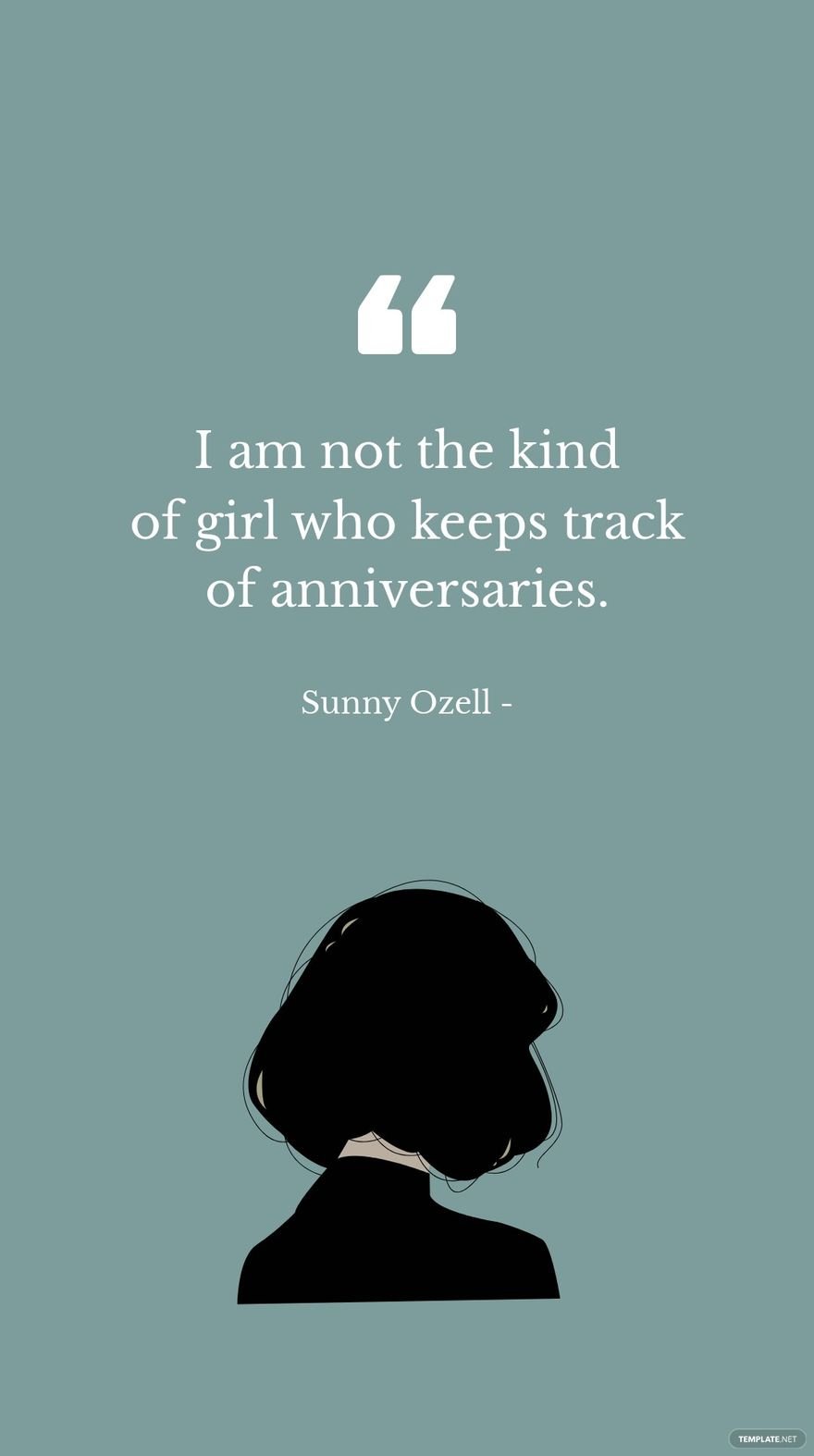 Sunny Ozell - I am not the kind of girl who keeps track of anniversaries.