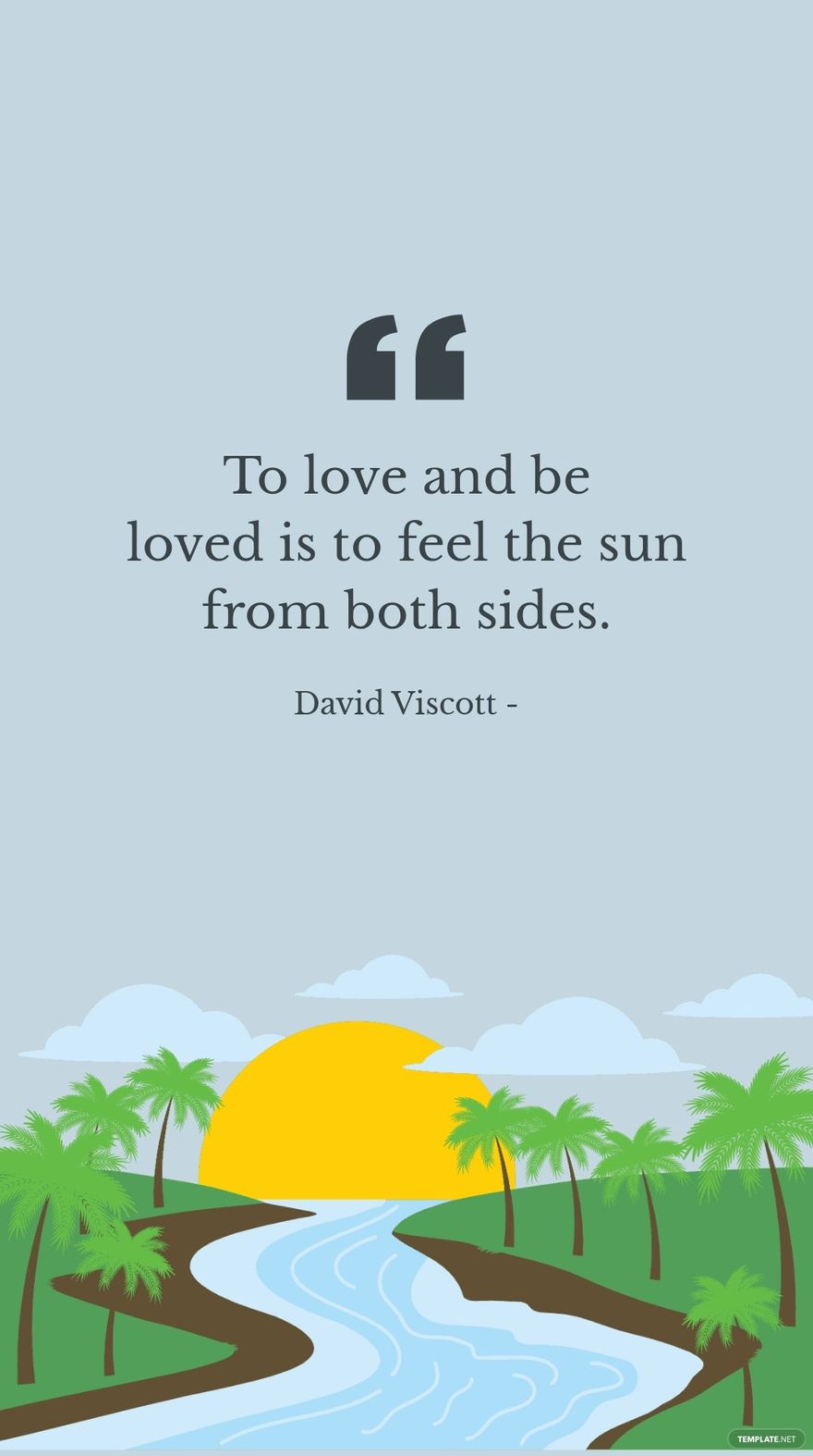 Free David Viscott - To love and be loved is to feel the sun from both sides. in JPG