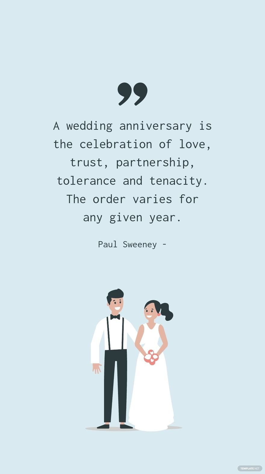 Free Paul Sweeney - A wedding anniversary is the celebration of love, trust, partnership, tolerance and tenacity. The order varies for any given year.