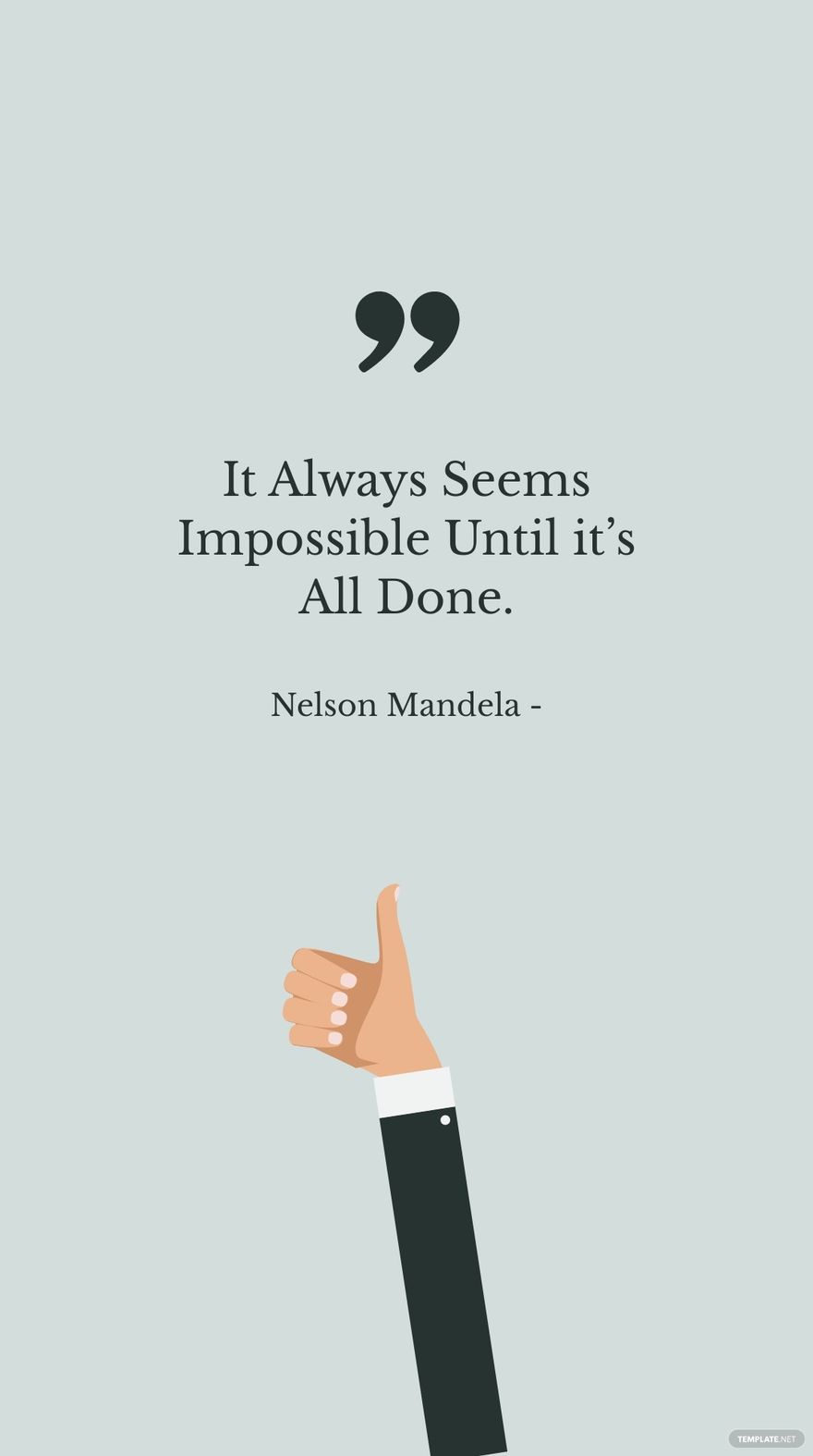 Free Nelson Mandela - It Always Seems Impossible Until it’s All Done. in JPG