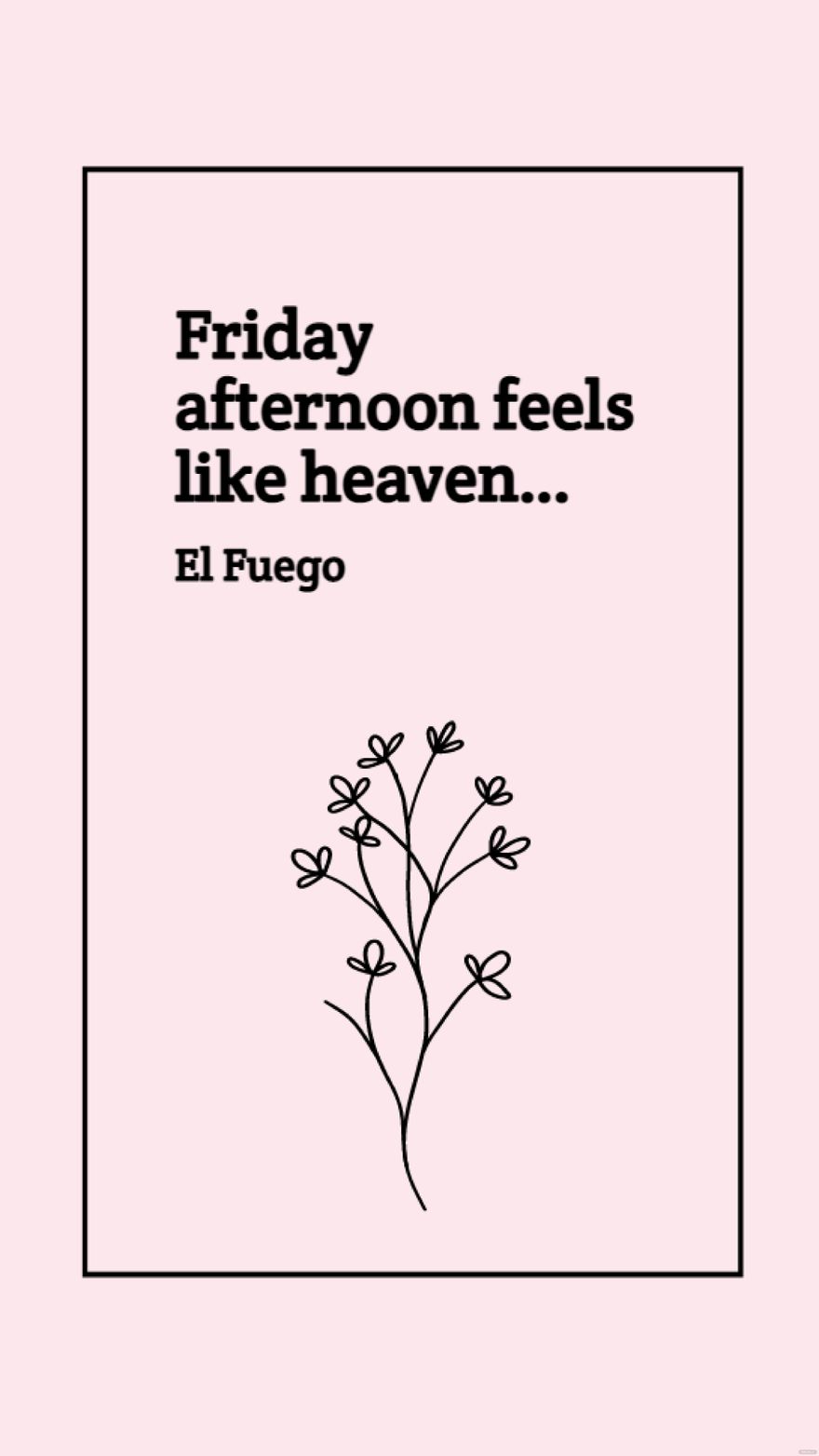 Free El Fuego - Friday afternoon feels like heaven…