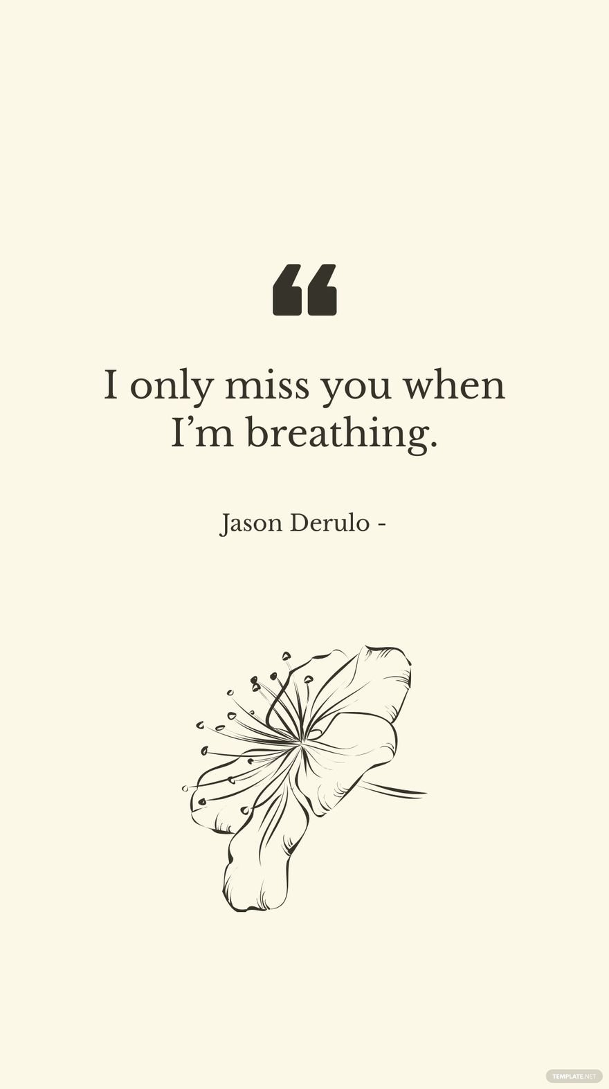 Free Jason Derulo - I only miss you when I’m breathing.