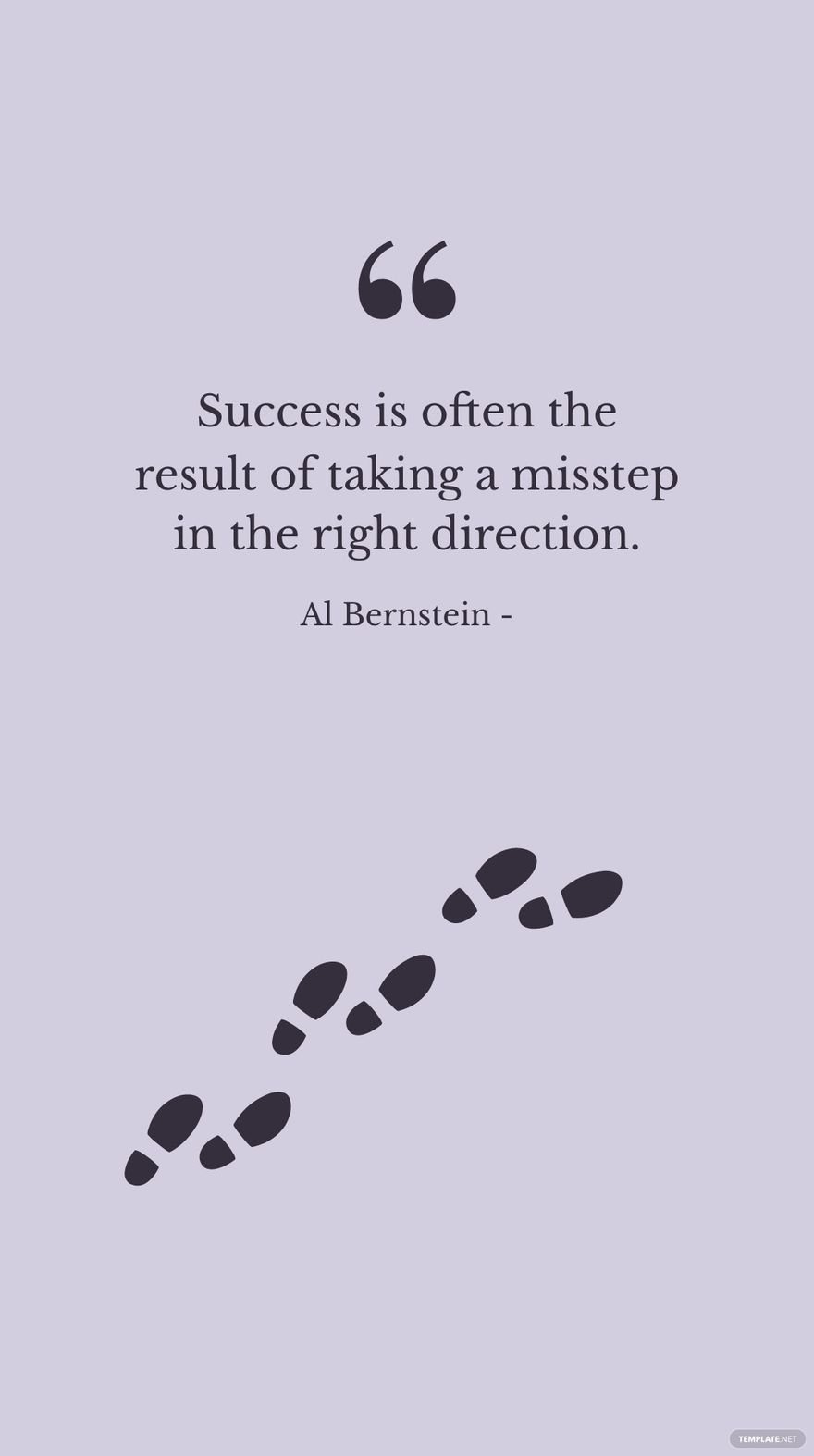 Al Bernstein - Success is often the result of taking a misstep in the right direction.