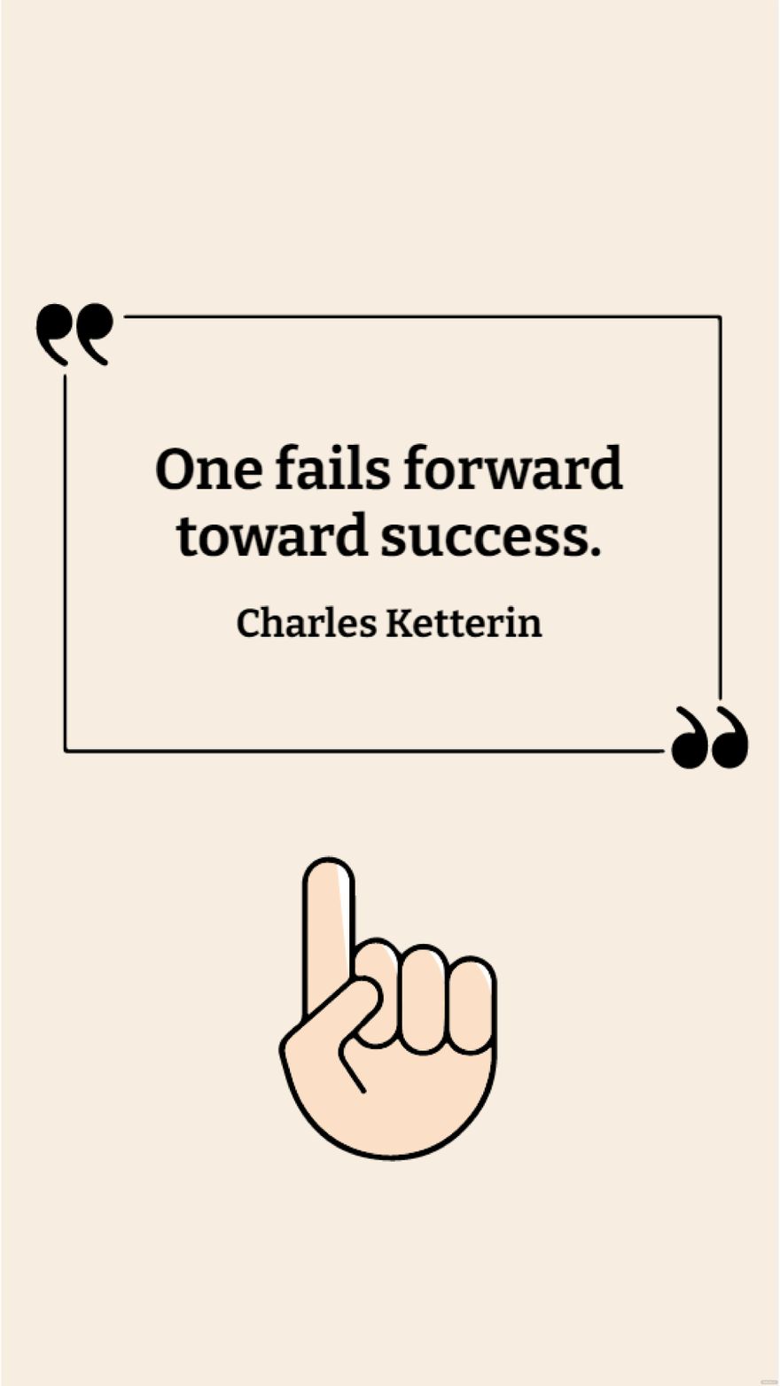 Free Charles Ketterin - One fails forward toward success.