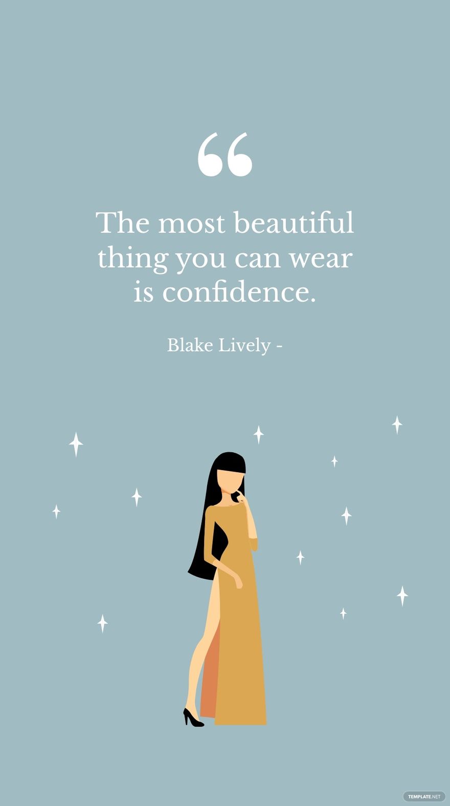 Blake Lively - The most beautiful thing you can wear is confidence. in ...