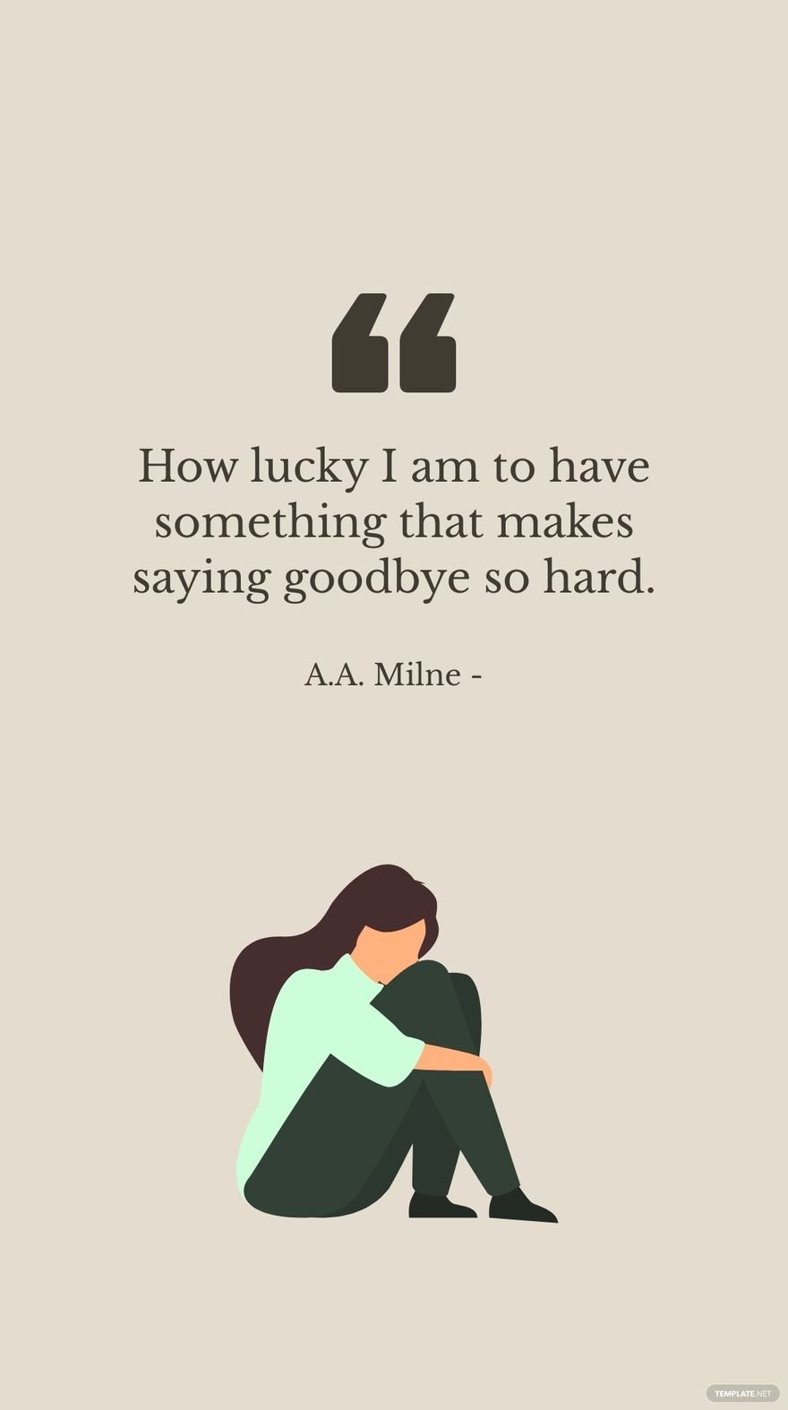 Free A.A. Milne - How lucky I am to have something that makes saying goodbye so hard. in JPG