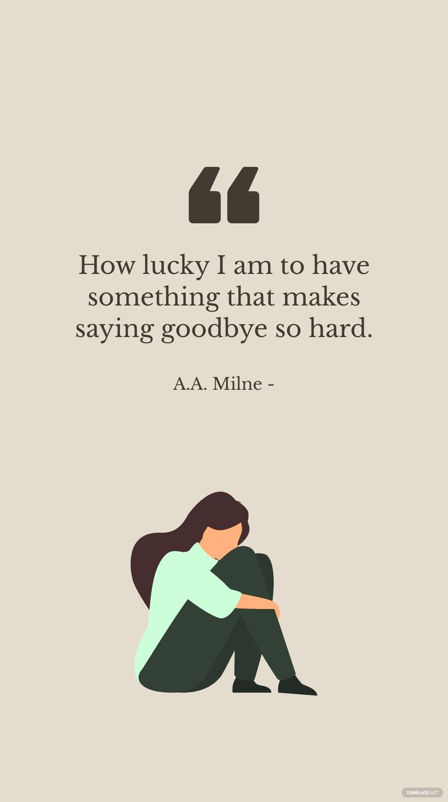 A A Milne How Lucky I Am To Have Something That Makes Saying Goodbye 