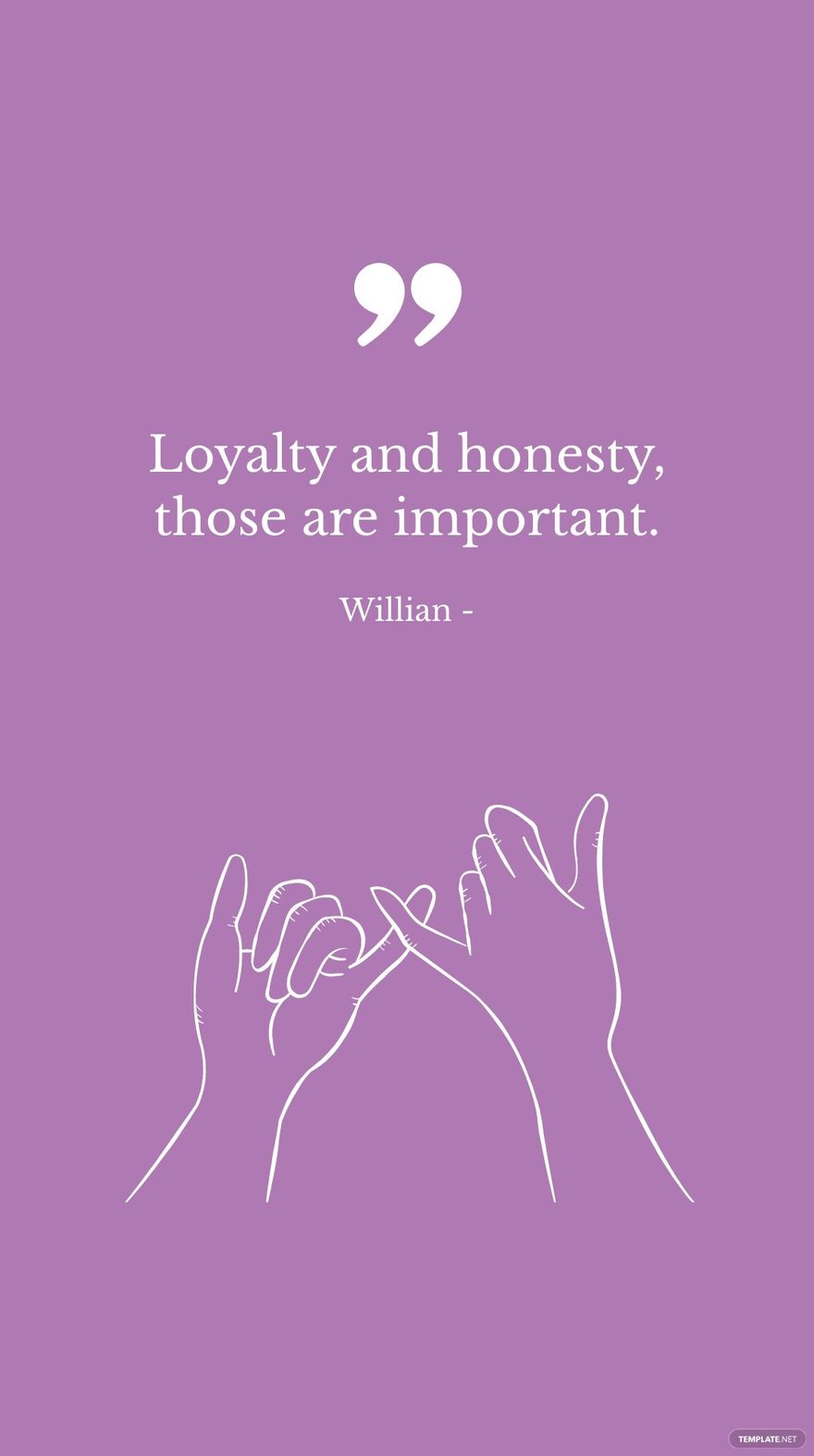 Free Willian - Loyalty and honesty, those are important. in JPG
