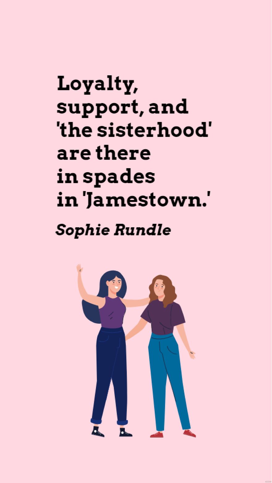 Sophie Rundle - Loyalty, support, and 'the sisterhood' are there in spades in 'Jamestown.'