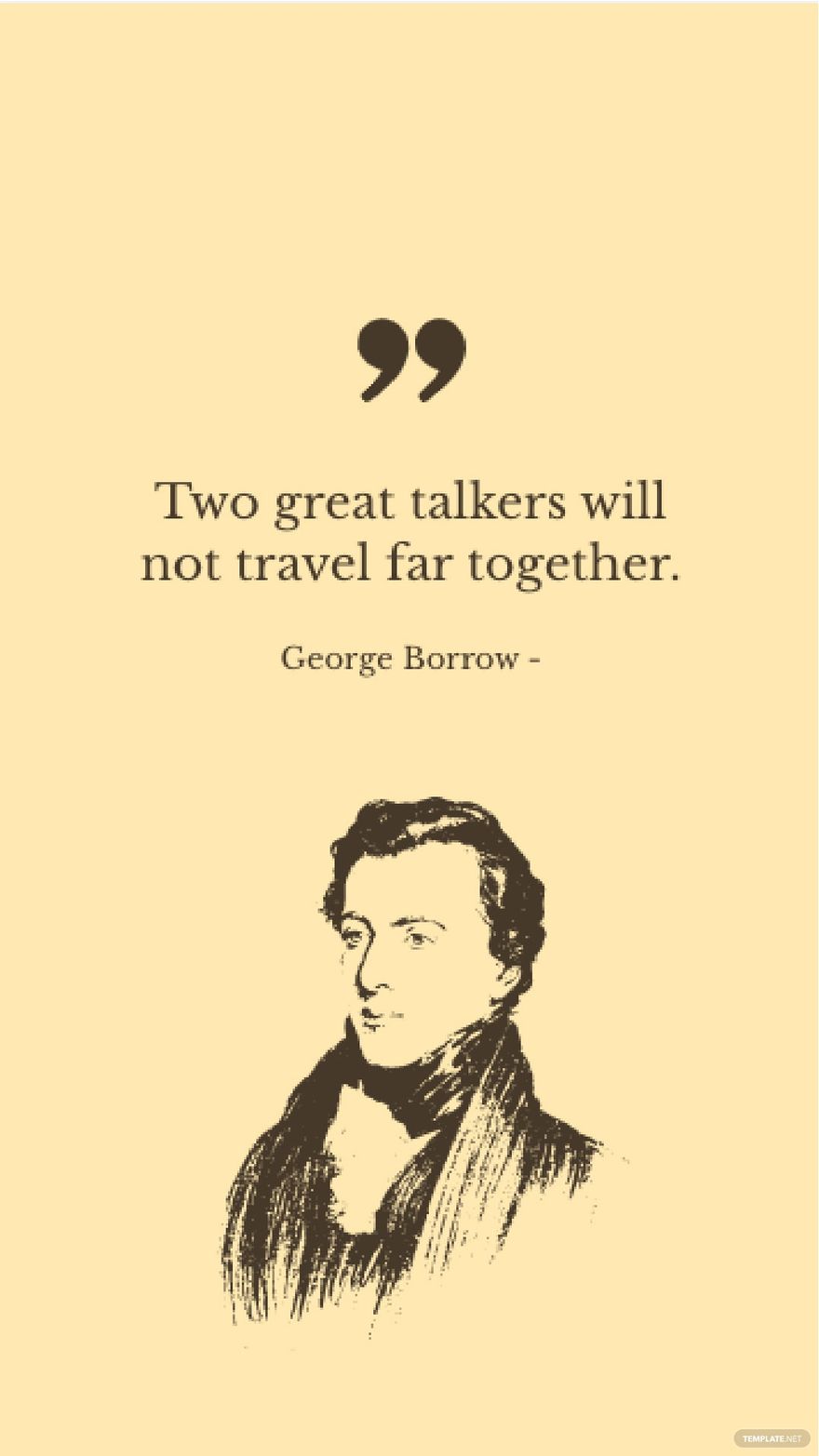 Free George Borrow - Two great talkers will not travel far together.