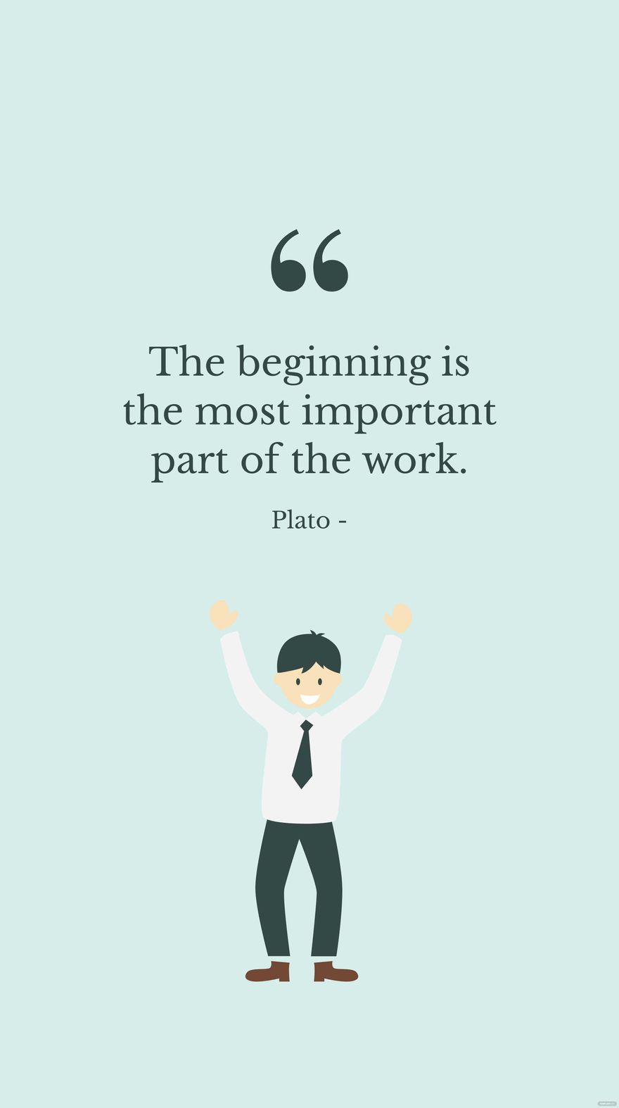 Plato - The beginning is the most important part of the work. in JPG