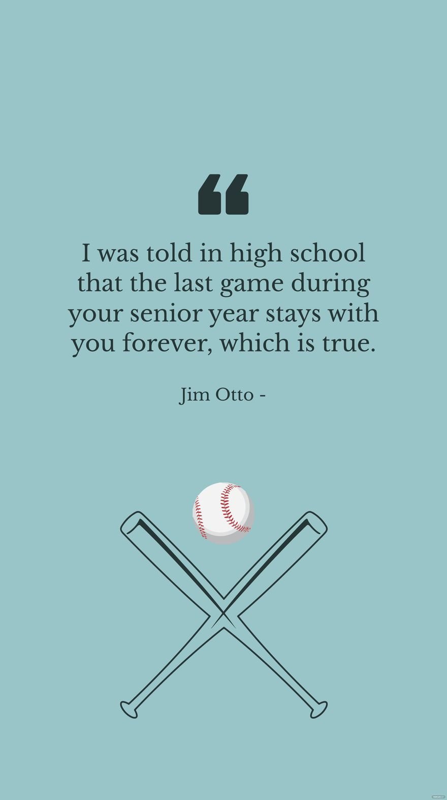 Jim Otto - I was told in high school that the last game during your senior year stays with you forever, which is true.