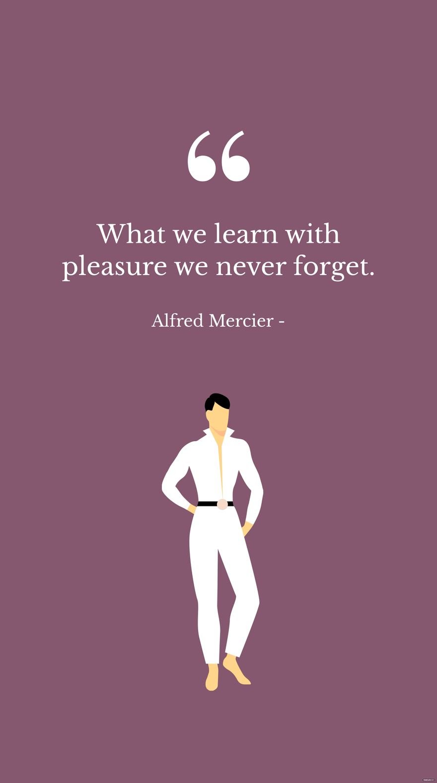 Alfred Mercier - What we learn with pleasure we never forget. in JPG