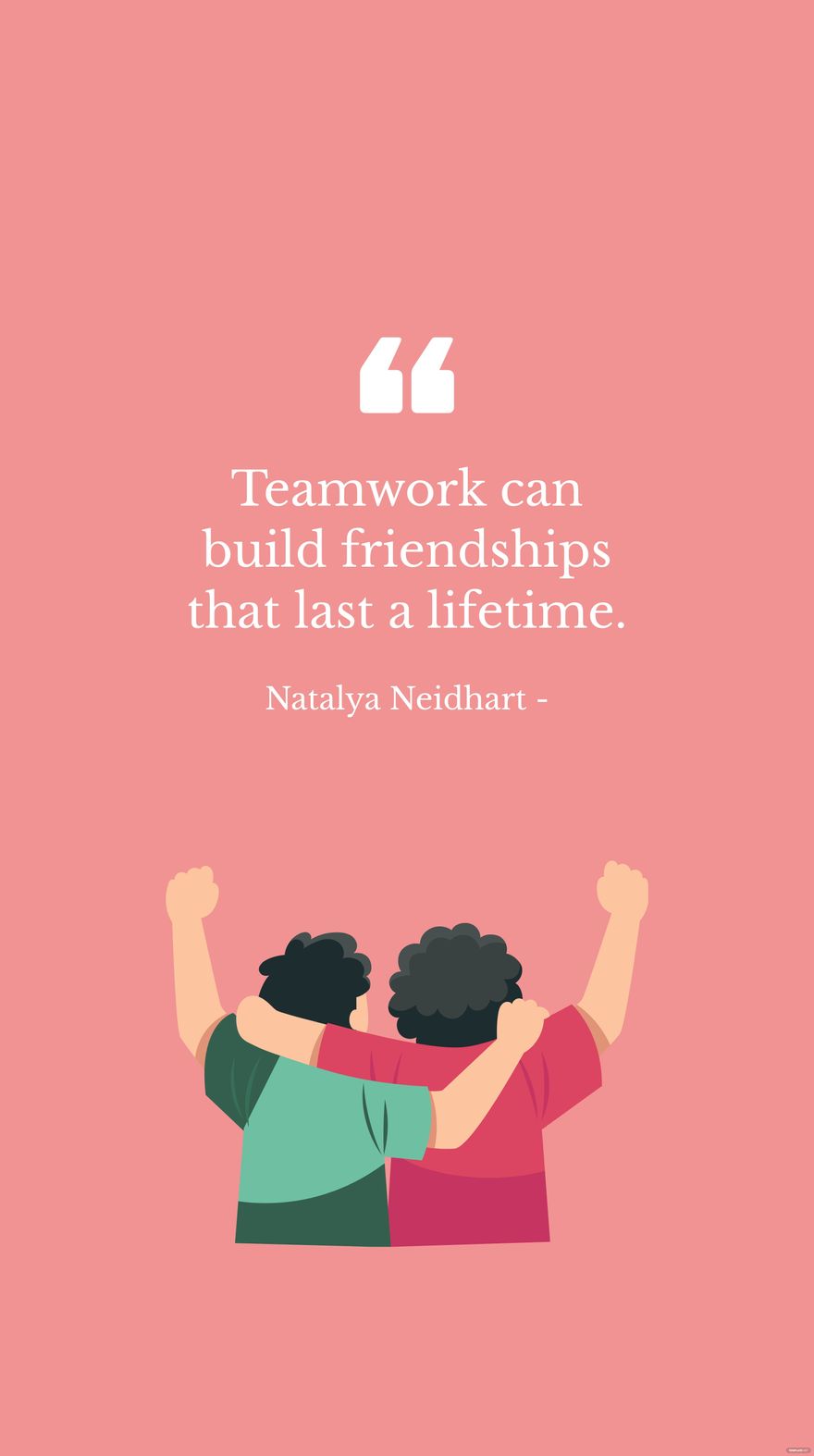 Natalya Neidhart - Teamwork can build friendships that last a lifetime. in JPG
