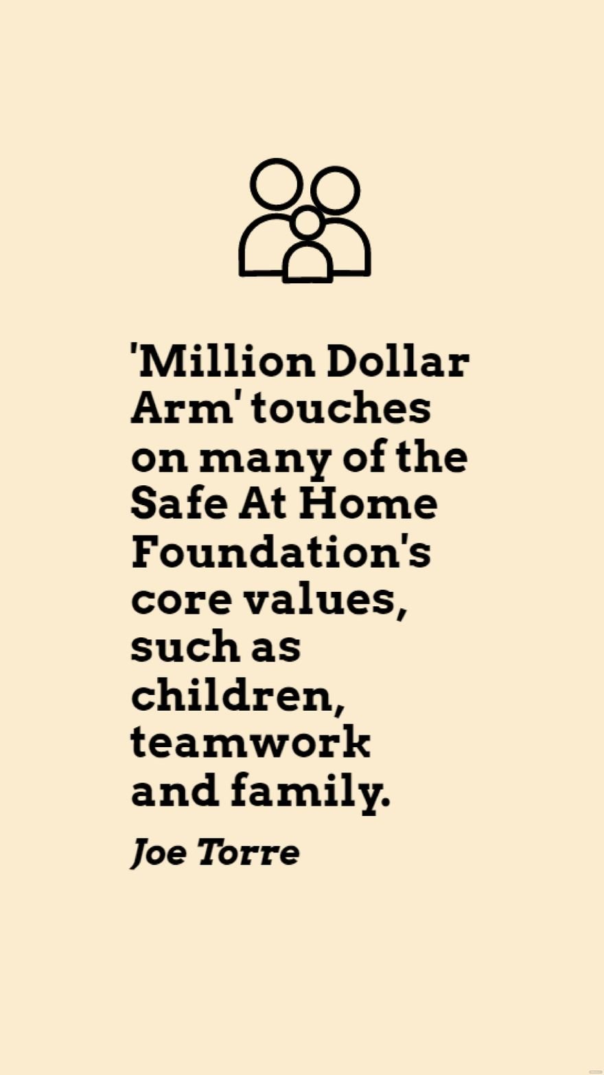 Free Joe Torre - 'Million Dollar Arm' touches on many of the Safe At Home Foundation's core values, such as children, teamwork and family. in JPG