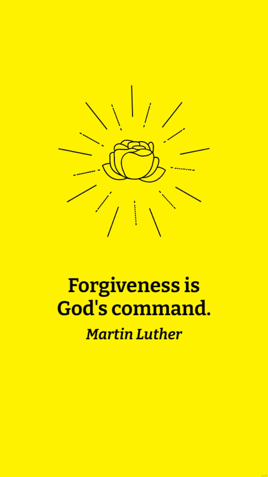 Free Martin Luther - Forgiveness is God's command. in JPG