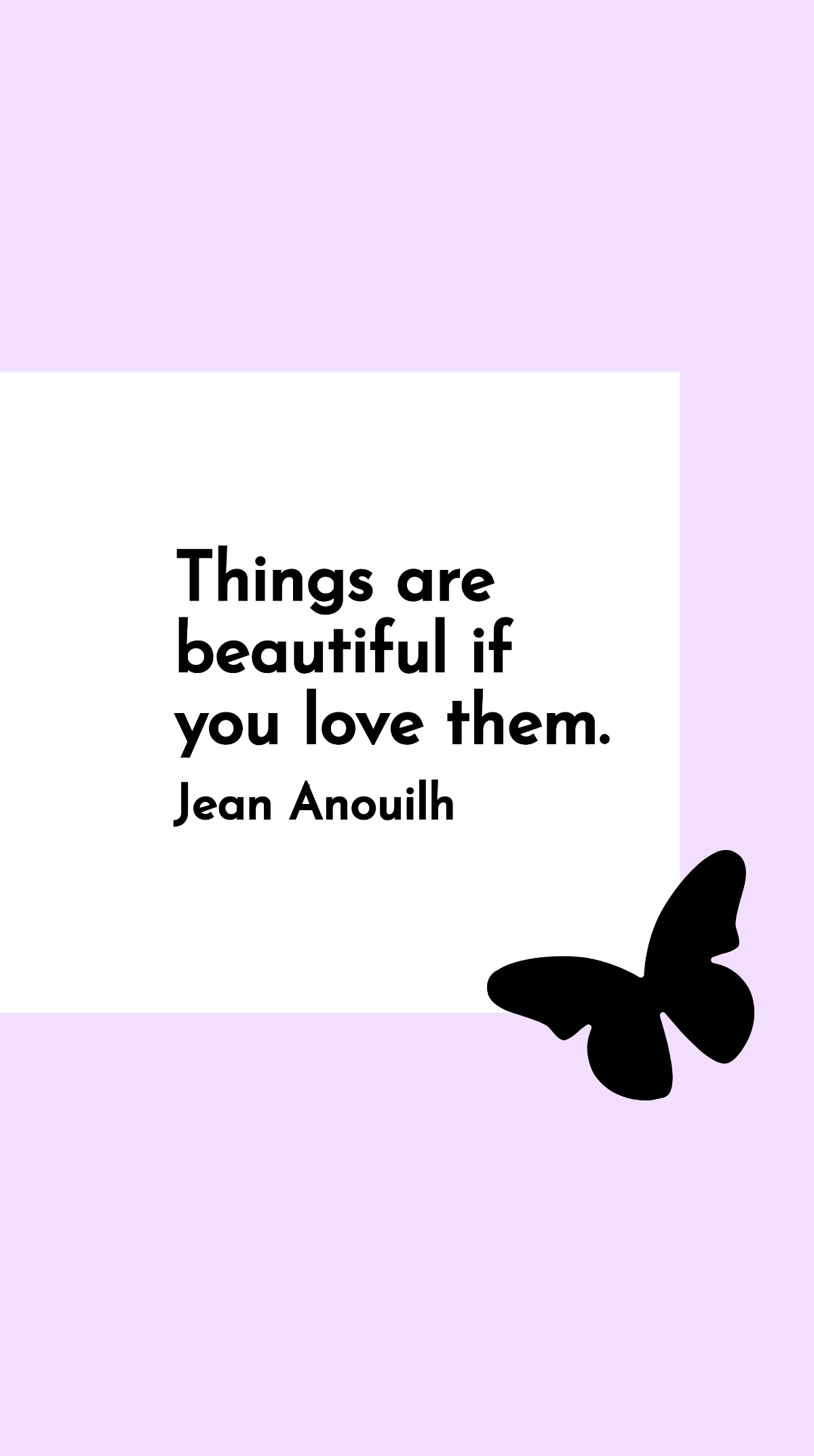 Free Jean Anouilh - Things are beautiful if you love them. Template