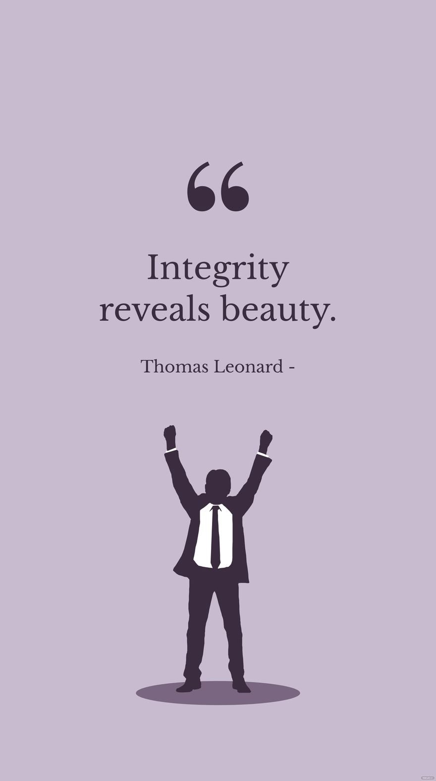 Thomas Leonard - Integrity reveals beauty. in JPG