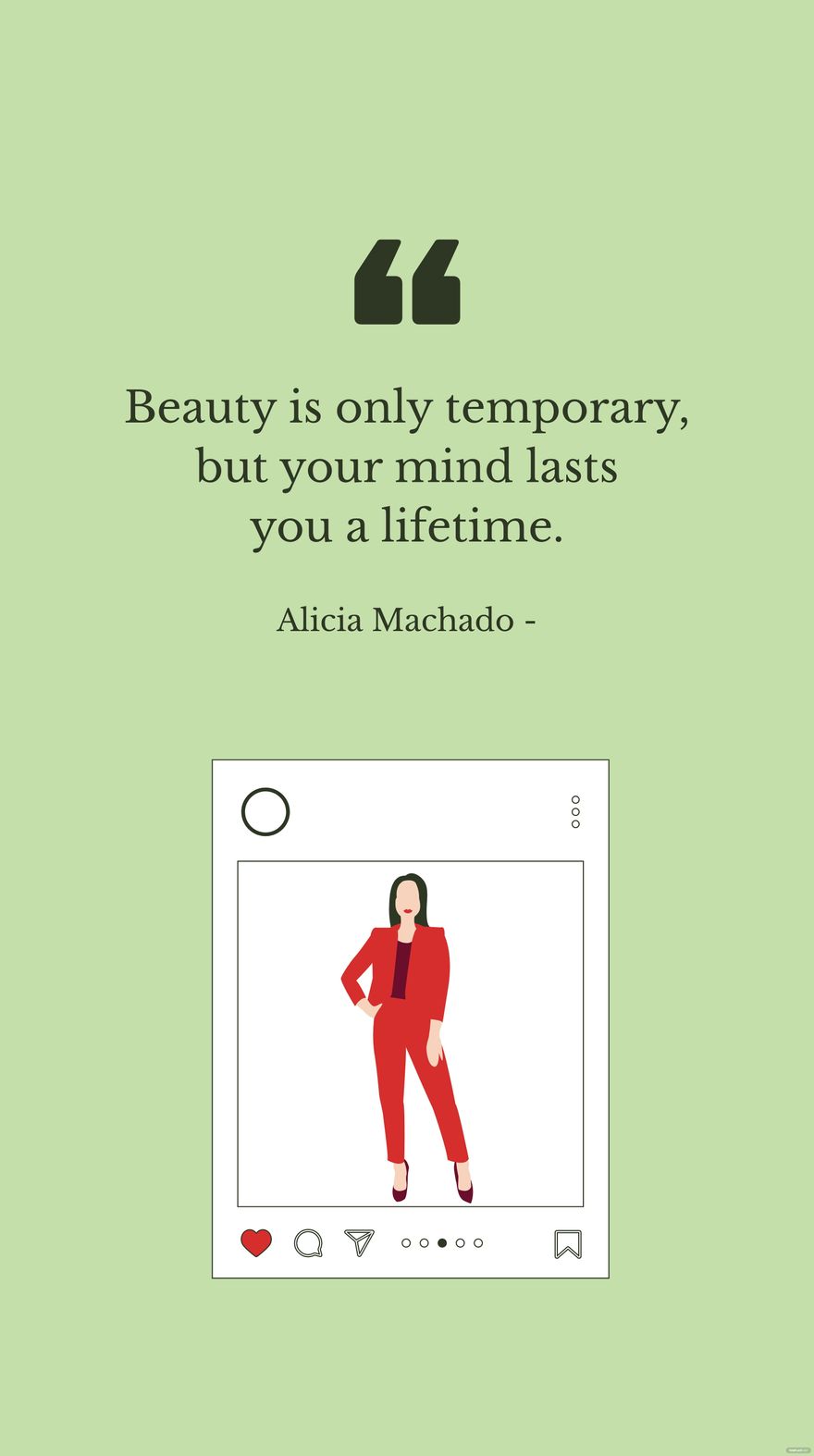 Free Alicia Machado - Beauty is only temporary, but your mind lasts you a lifetime. in JPG