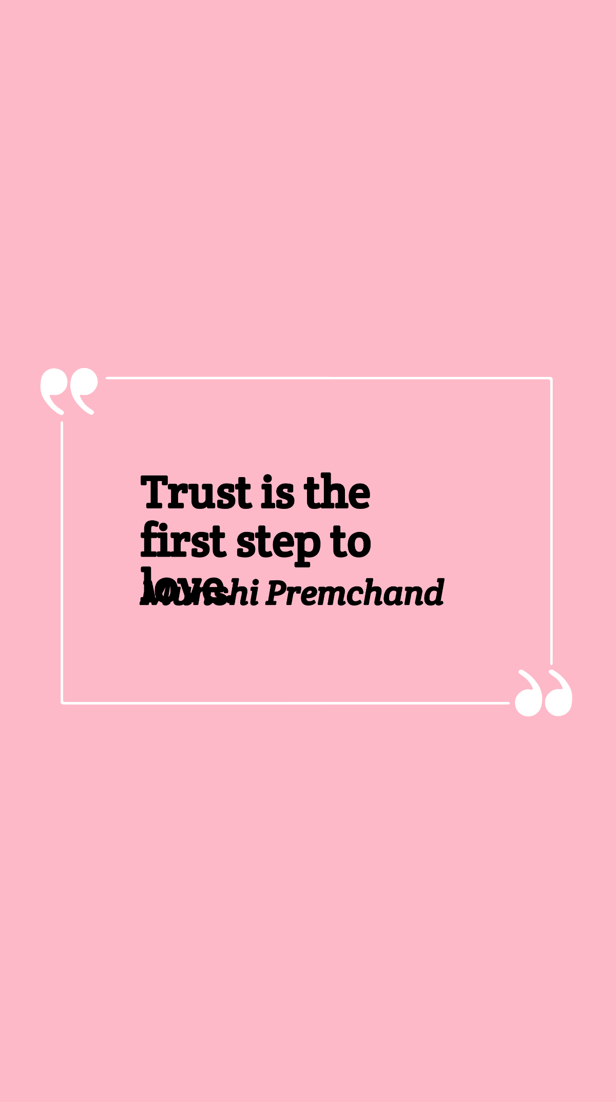 Munshi Premchand - Trust is the first step to love. Template