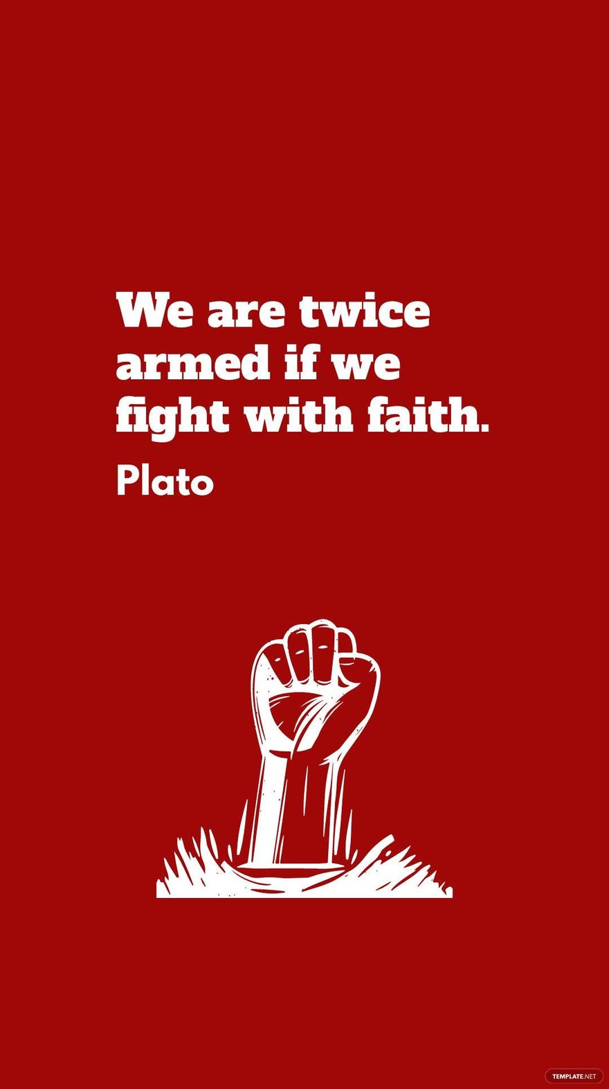 Free Plato - We are twice armed if we fight with faith. in JPG