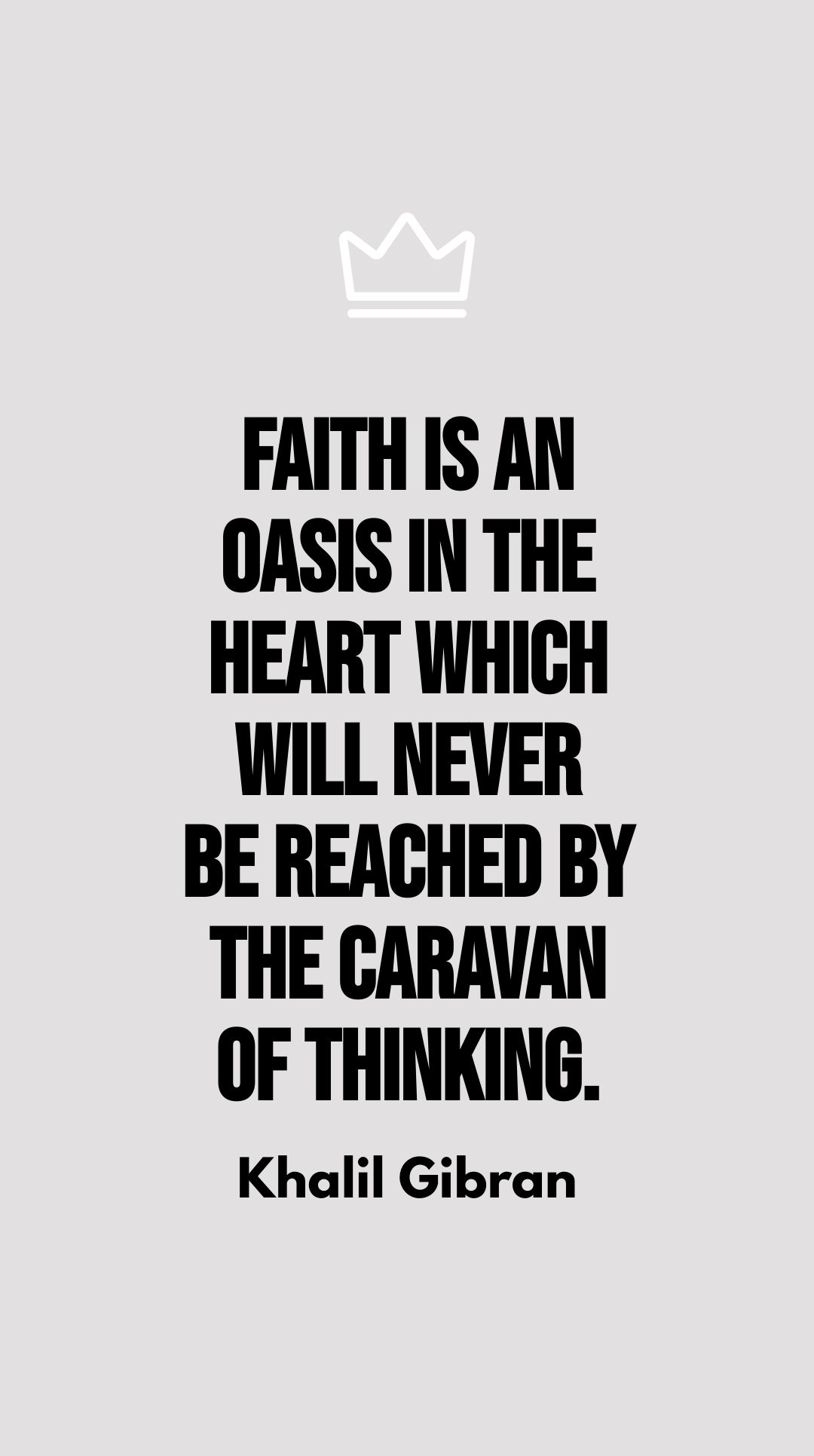 Free Khalil Gibran Doubt Is A Pain Too Lonely To Know That Faith Is 