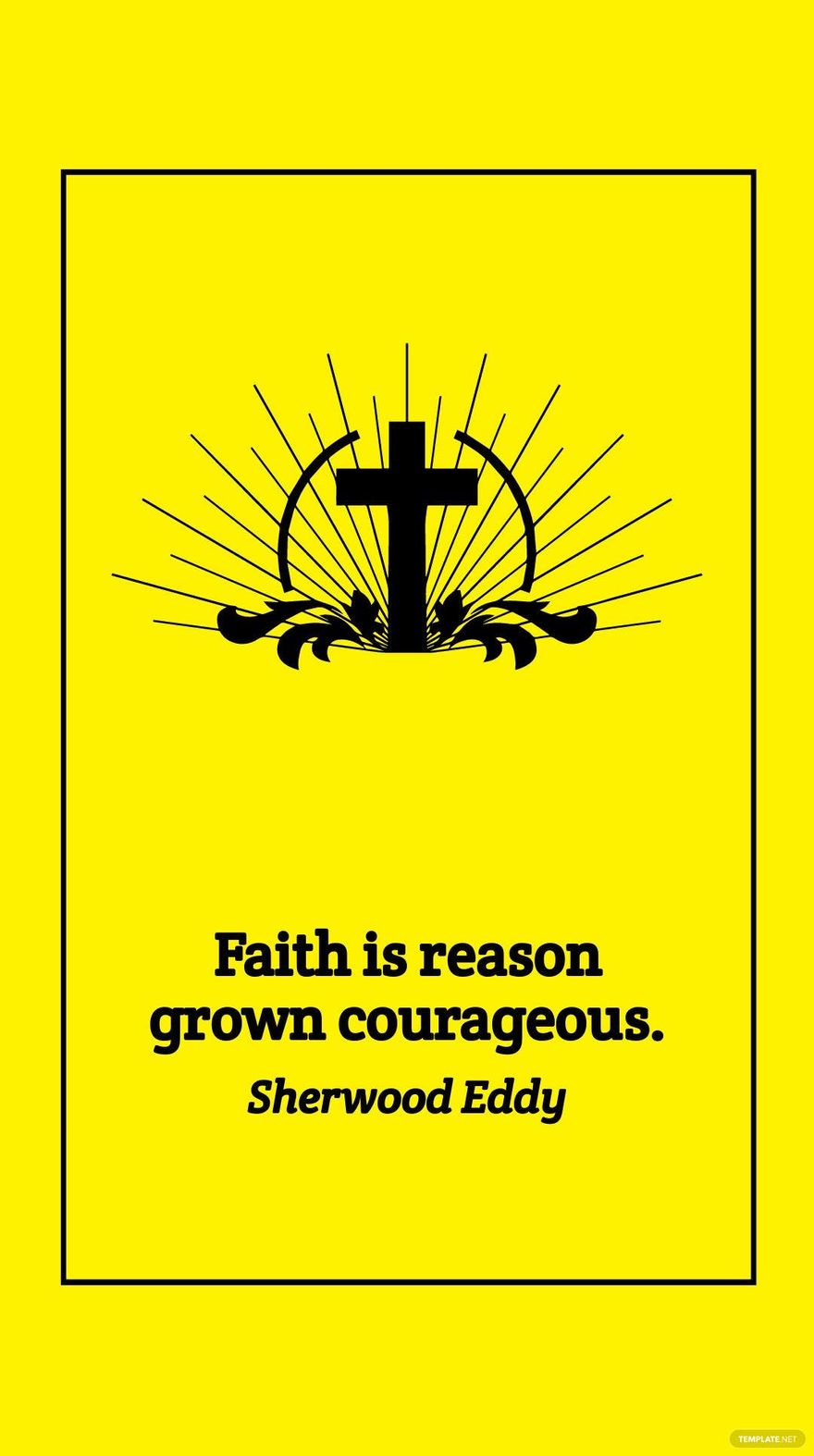 Free Sherwood Eddy - Faith is reason grown courageous. in JPG