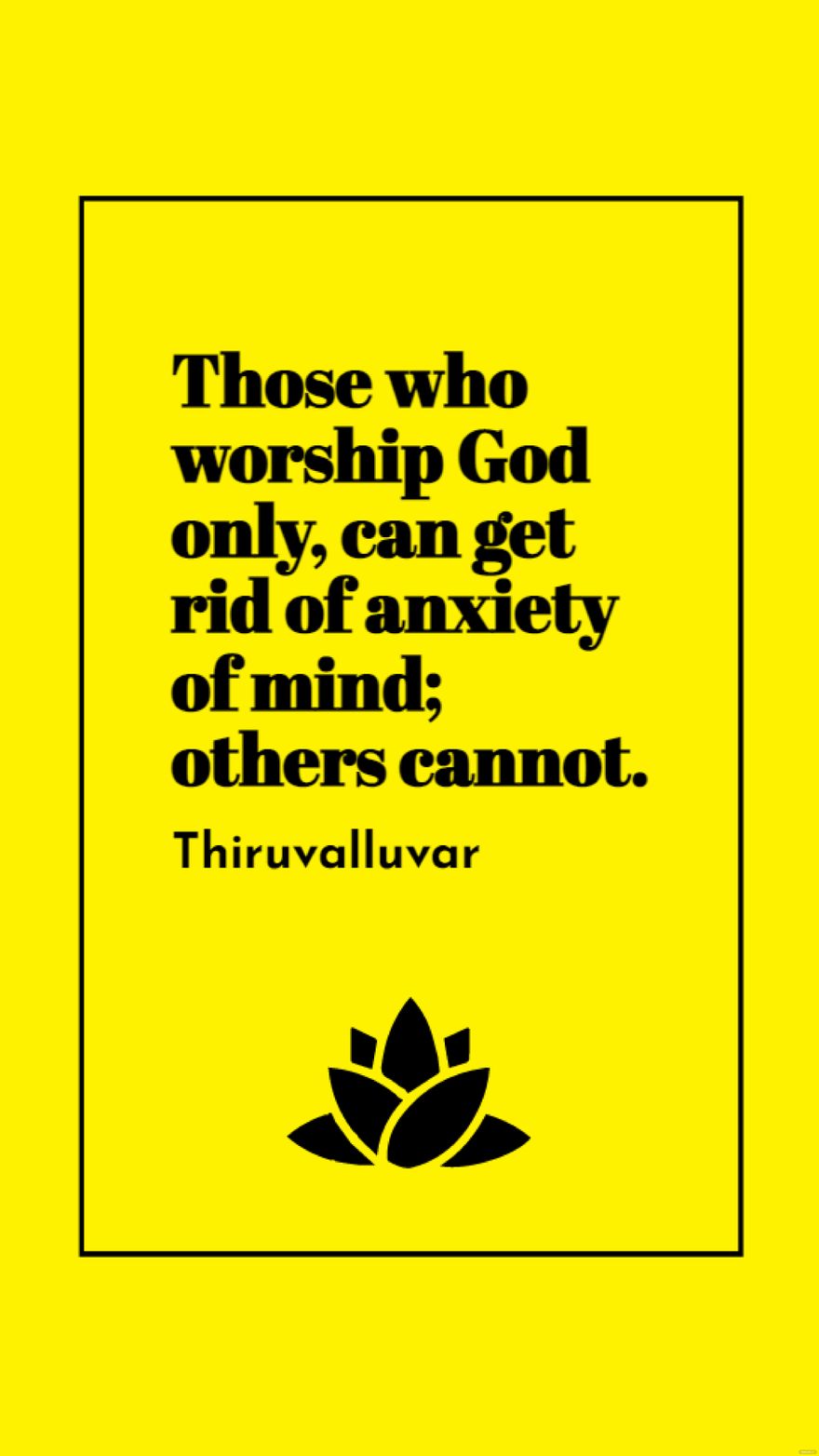 Free Thiruvalluvar - Those who worship God only, can get rid of anxiety of mind; others cannot. in JPG
