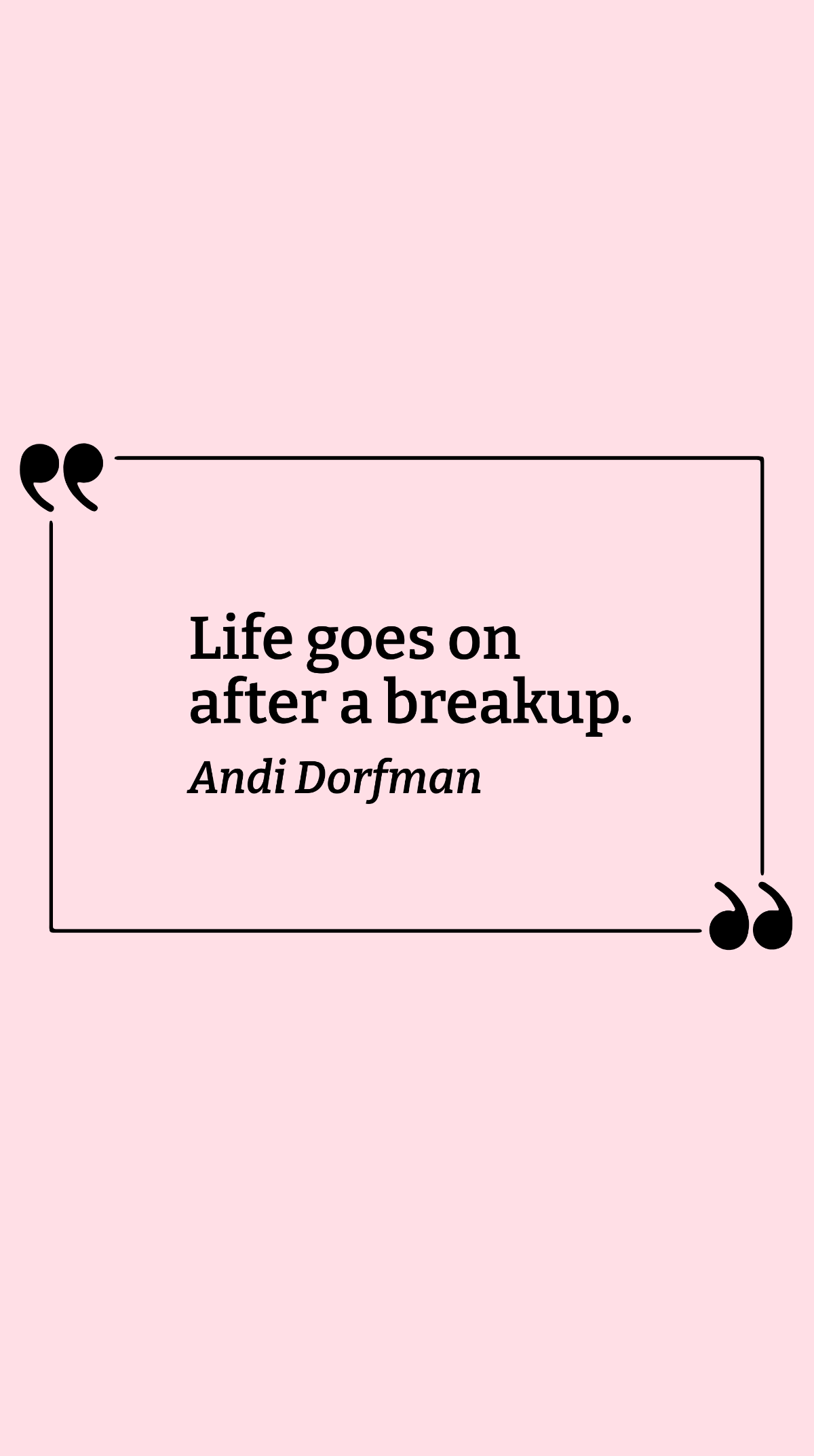 Free Andi Dorfman - Life goes on after a breakup. Template