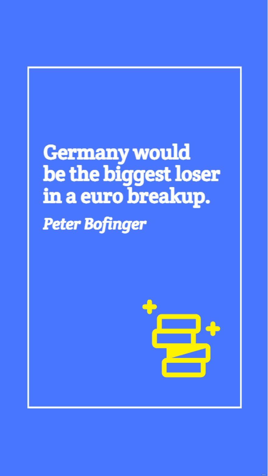 Free Peter Bofinger - Germany would be the biggest loser in a euro breakup. in JPG