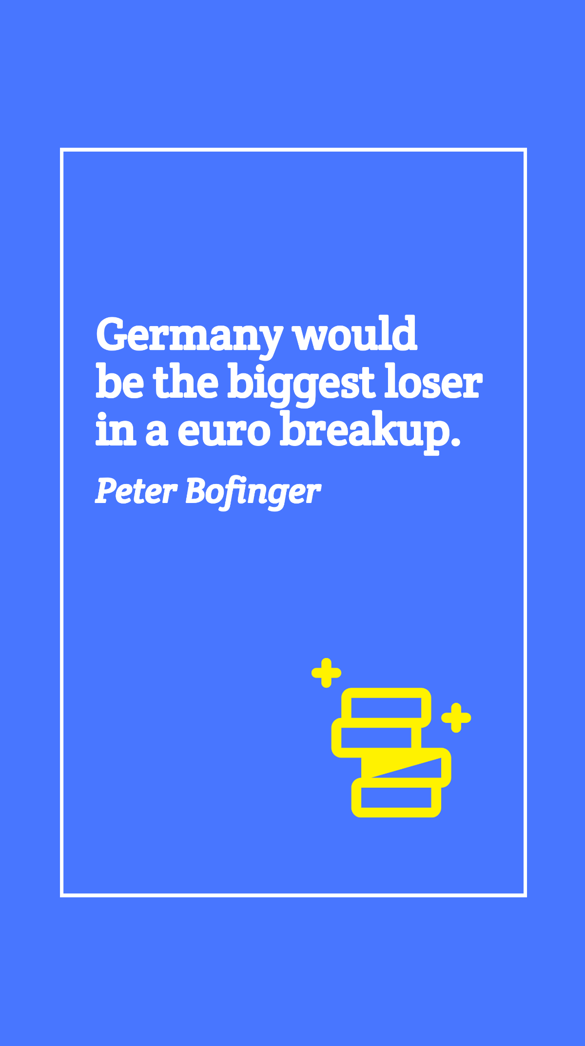 Free Peter Bofinger - Germany would be the biggest loser in a euro breakup. Template