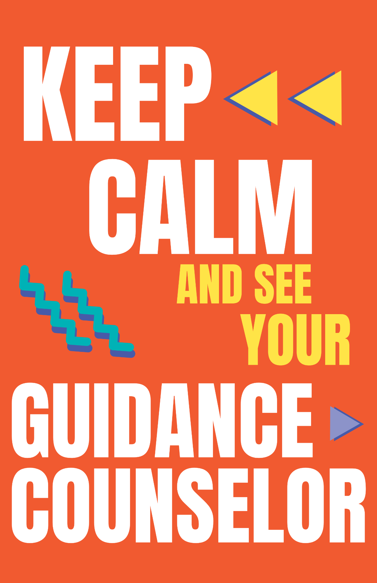 Keep Calm And See Your School Counselor Poster Template