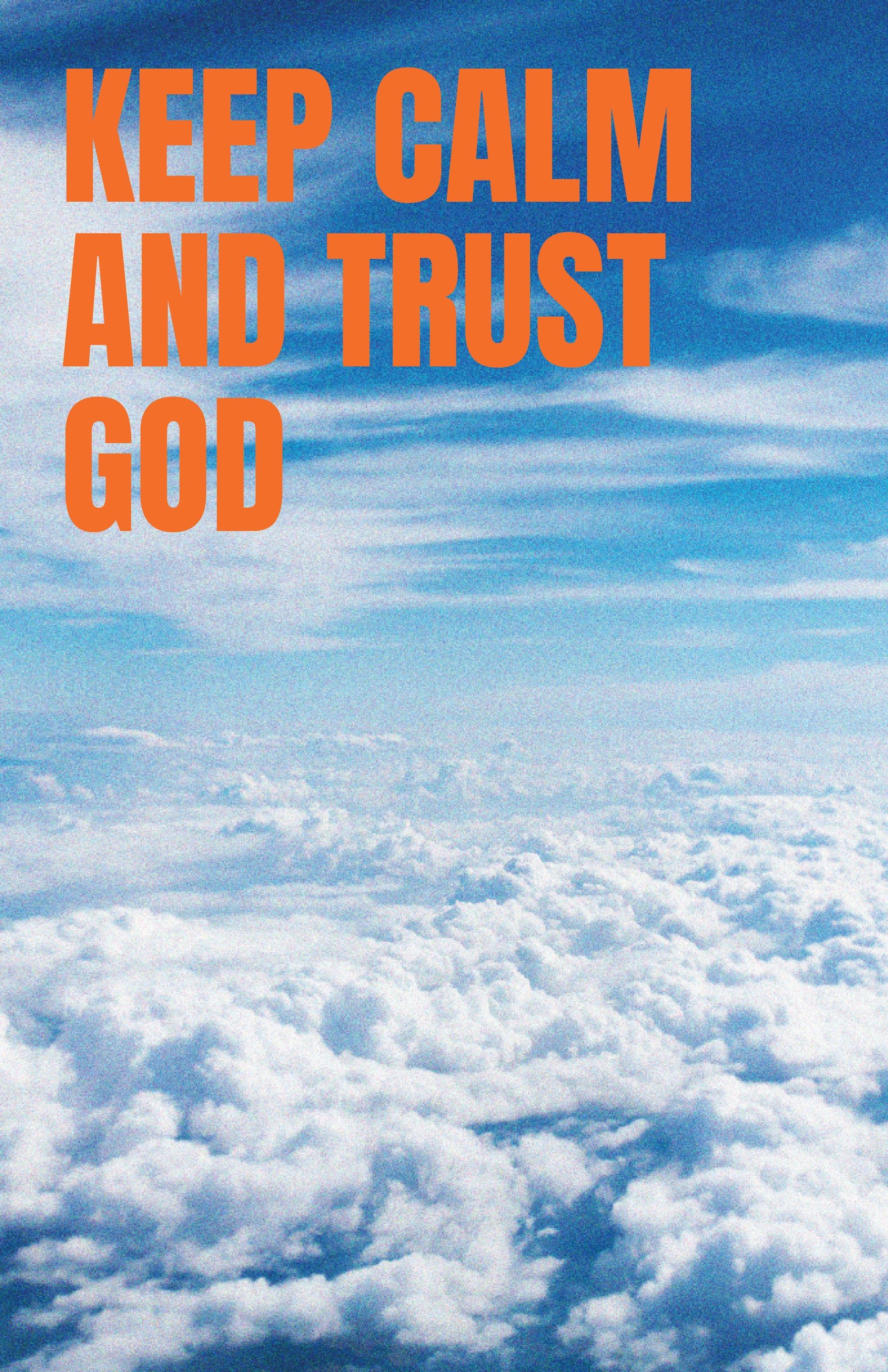 Free Keep Calm And Trust God Poster