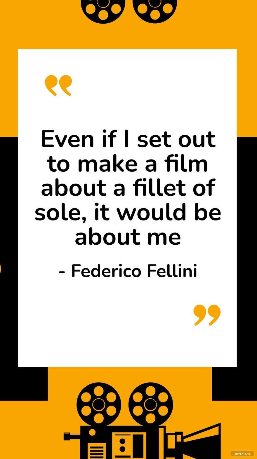Free Federico Fellini - Even if I set out to make a film about a fillet of sole, it would be about me in JPG