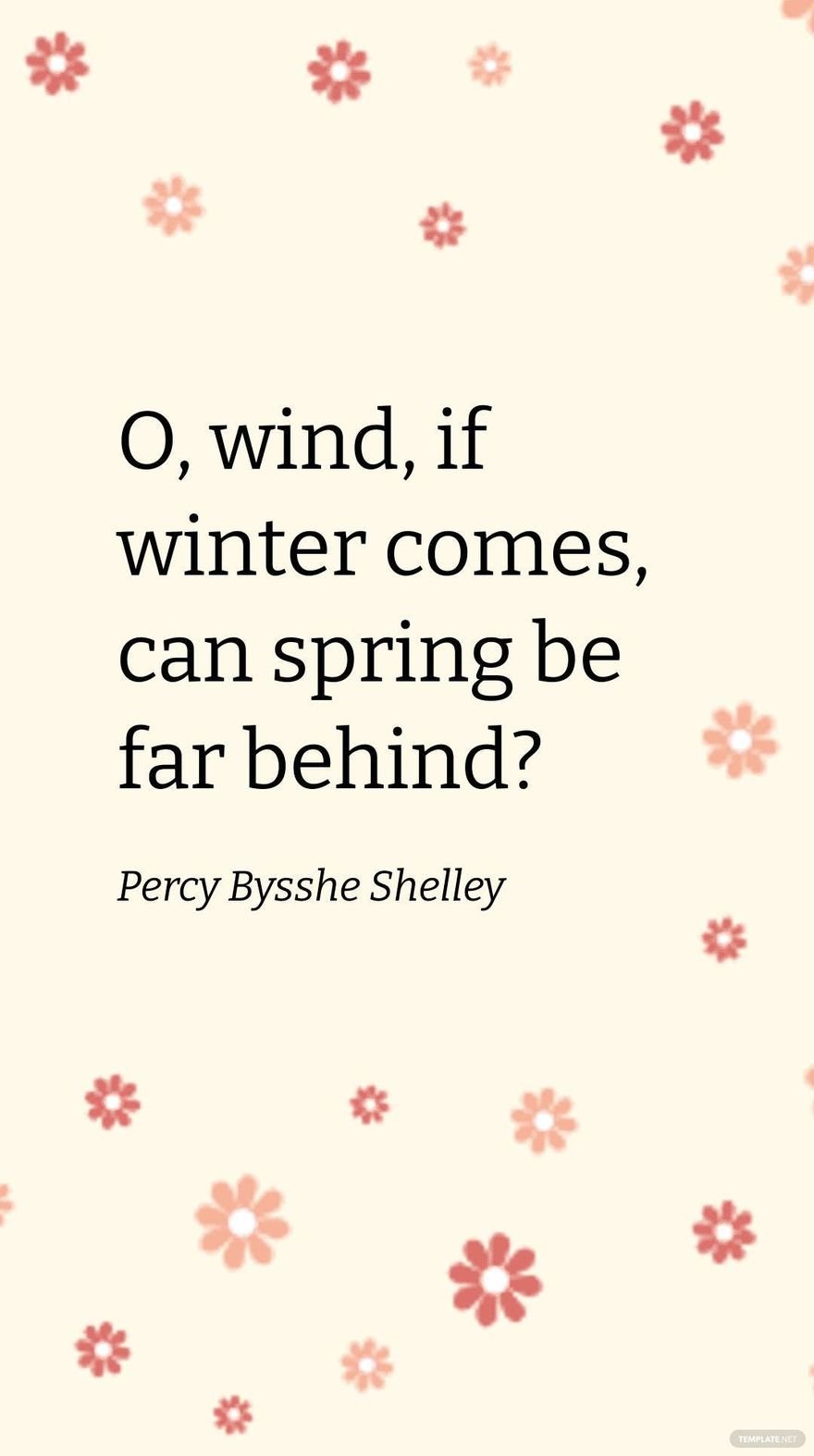 Percy Bysshe Shelley - O, wind, if winter comes, can spring be far behind? in JPG