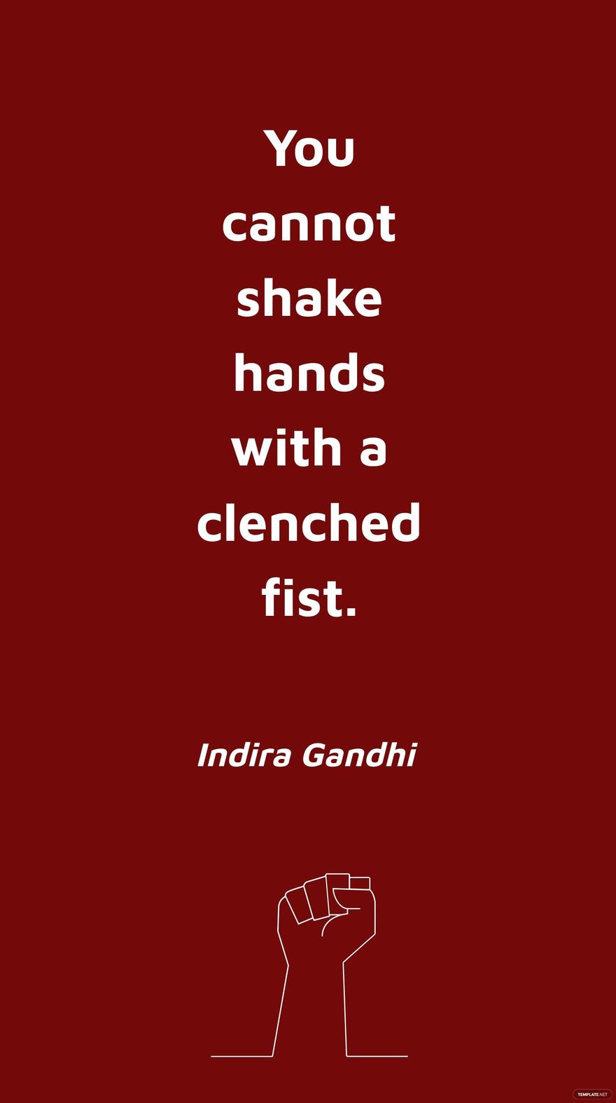 Indira Gandhi - You cannot shake hands with a clenched fist. in JPG