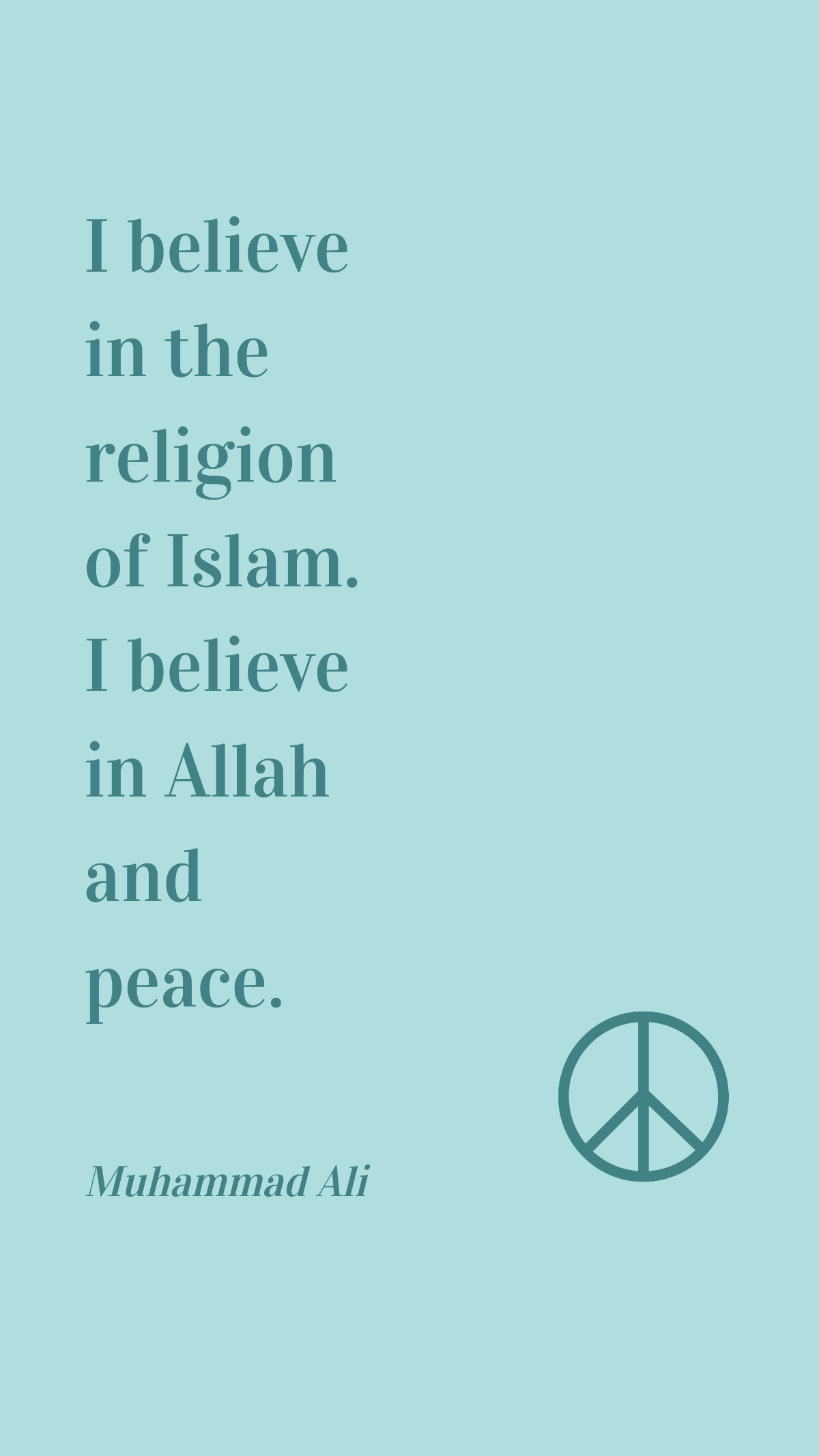 Muhammad Ali - I believe in the religion of Islam. I believe in Allah and peace. Template