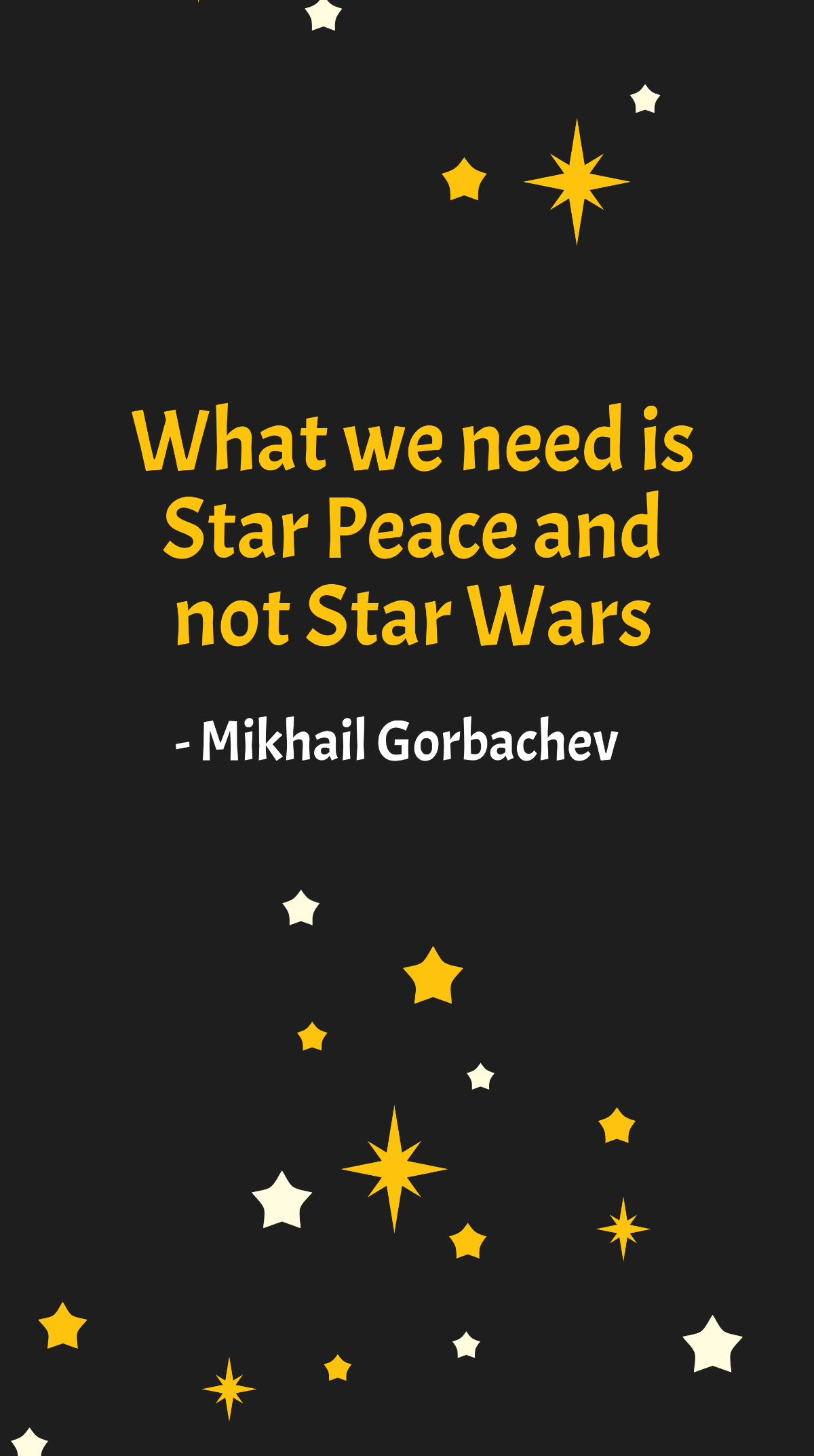 Mikhail Gorbachev - What we need is Star Peace and not Star Wars Template