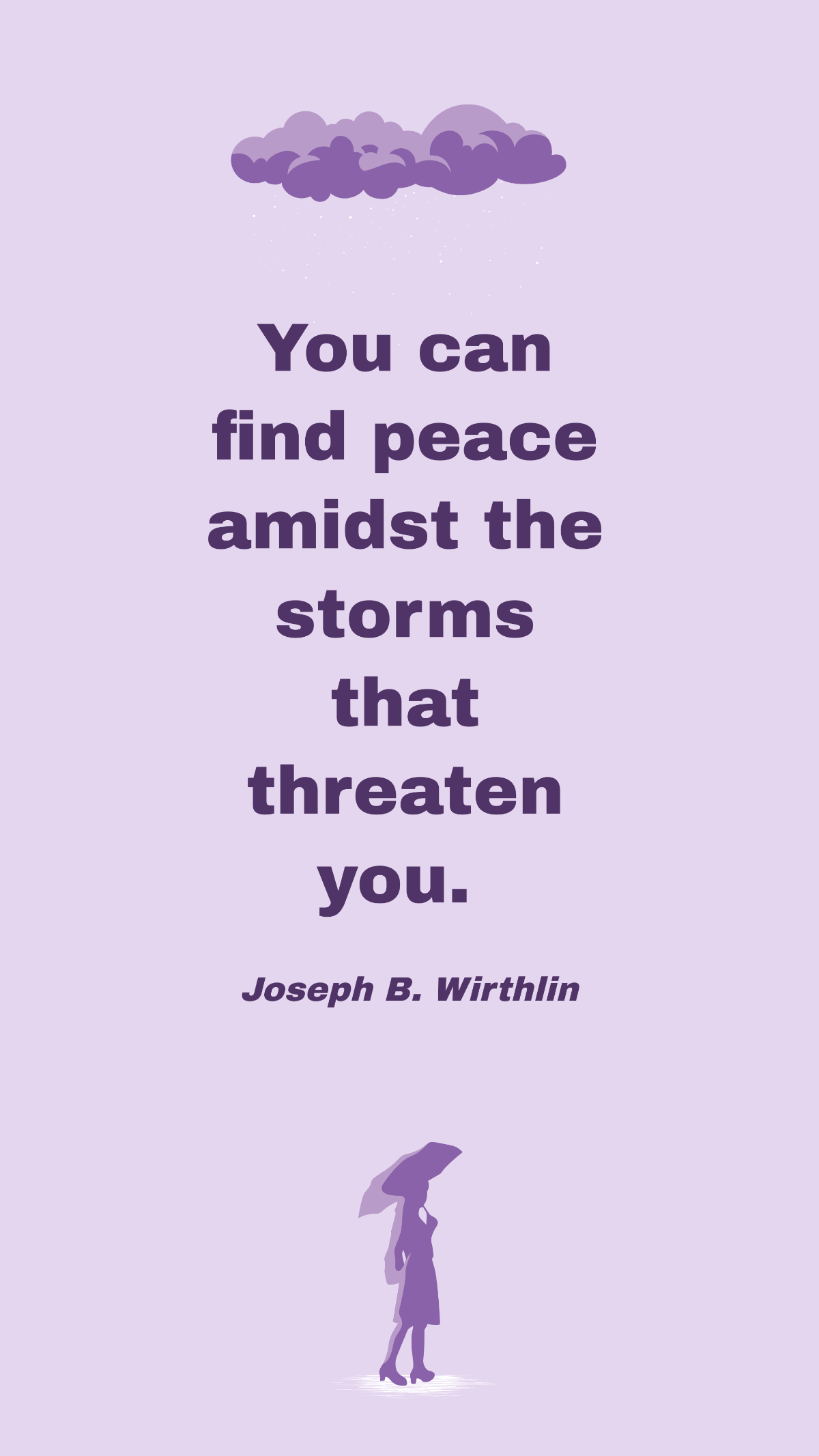 Joseph B. Wirthlin - You can find peace amidst the storms that threaten you.