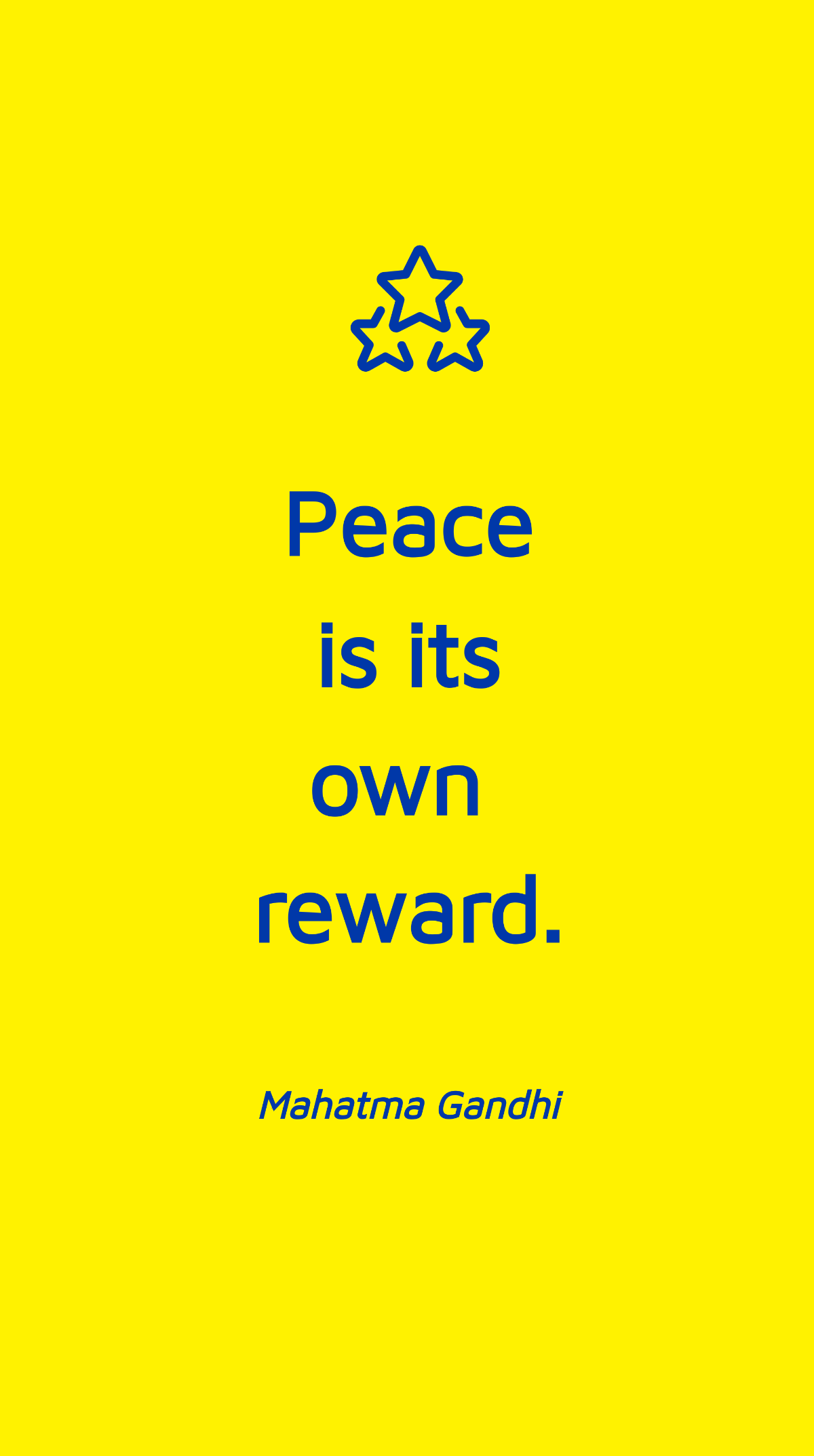 Mahatma Gandhi - Peace is its own reward. Template