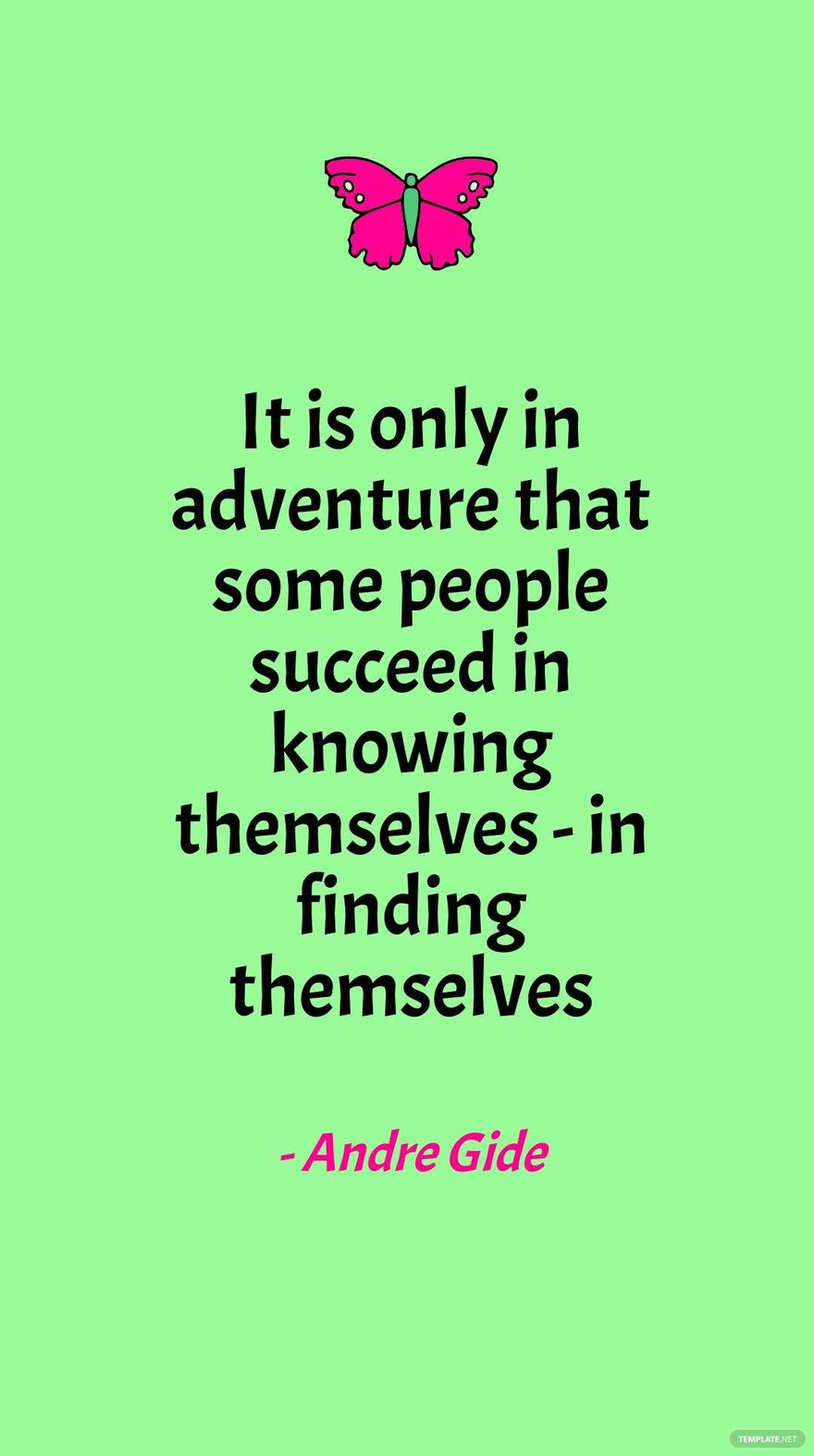 Free Andre Gide - It is only in adventure that some people succeed in knowing themselves - in finding themselves in JPG