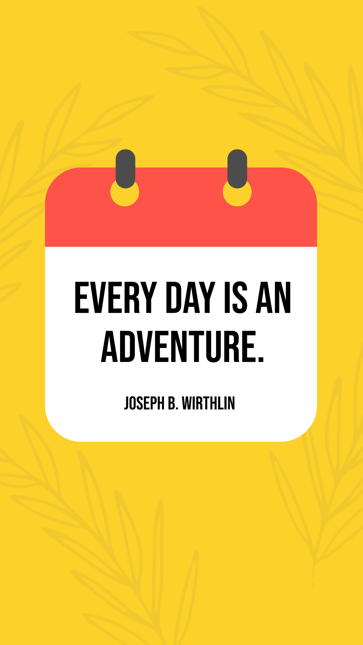 Free Joseph B. Wirthlin - Every day is an adventure. Template