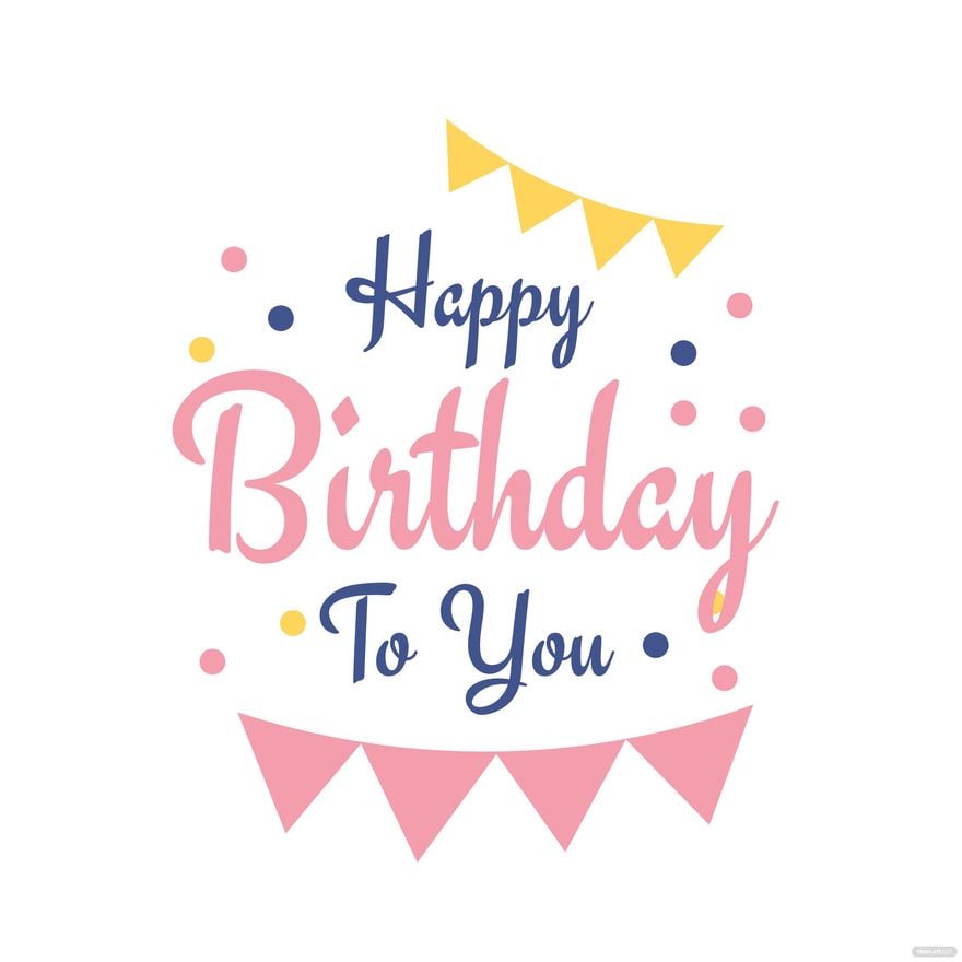 Happy Birthday To You Clipart in Illustrator, PSD, EPS, SVG, JPG, PNG