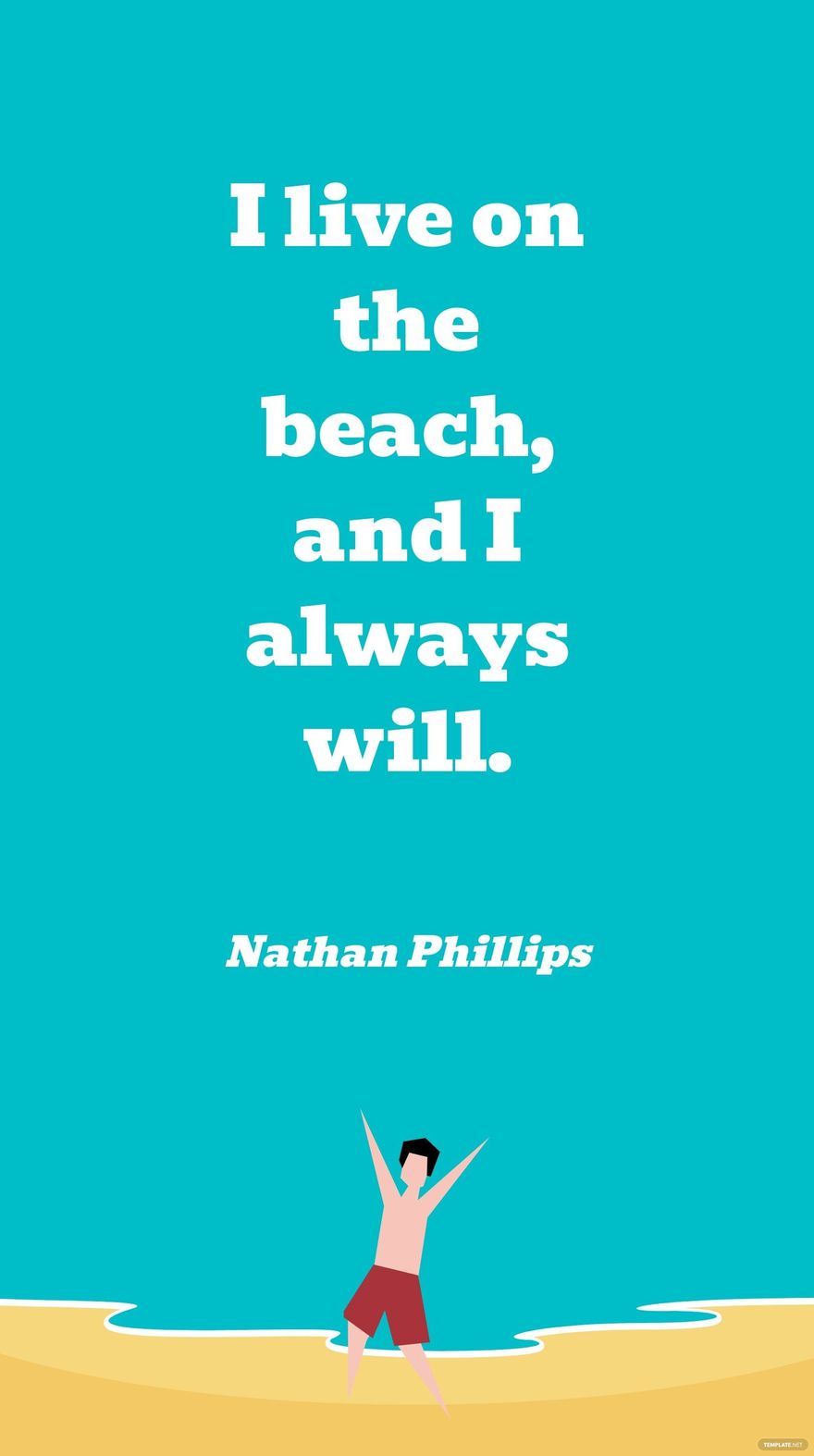 Nathan Phillips - I live on the beach, and I always will. in JPG