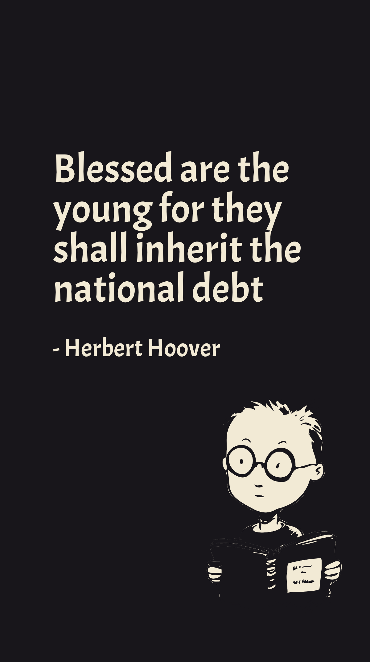 Free Herbert Hoover - Blessed are the young for they shall inherit the national debt Template