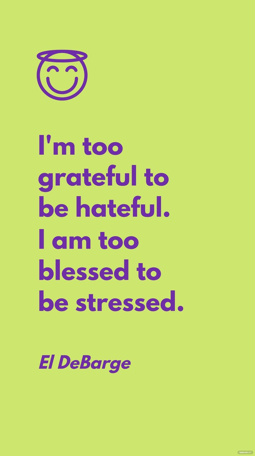 Free El DeBarge - I'm too grateful to be hateful. I am too blessed to be stressed. in JPG