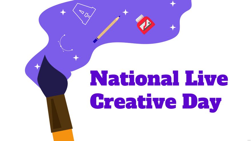 Happy National Live Creative Day Background Template - Edit Online ...