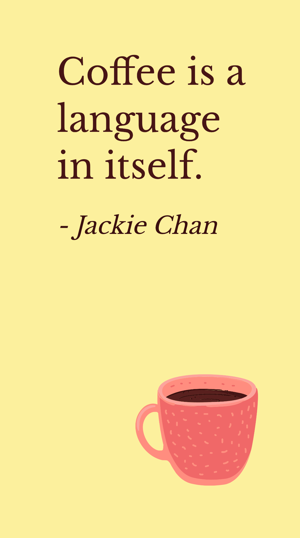 Free Jackie Chan - Coffee is a language in itself. Template