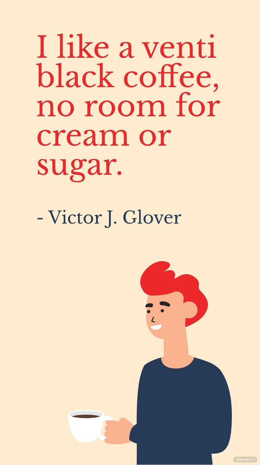Free Victor J. Glover - I like a venti black coffee, no room for cream or sugar. in JPG